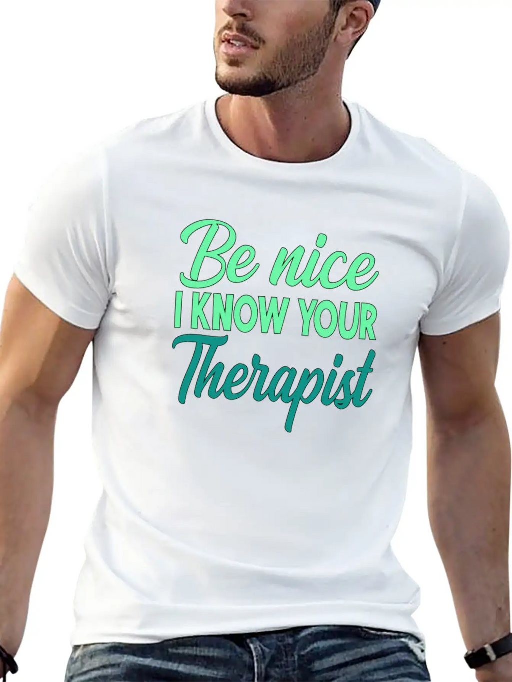 Therapy Gift Be Nice I Know Your Therapist Unisex Casual T-Shirt – Clean Design For Daily Comfort