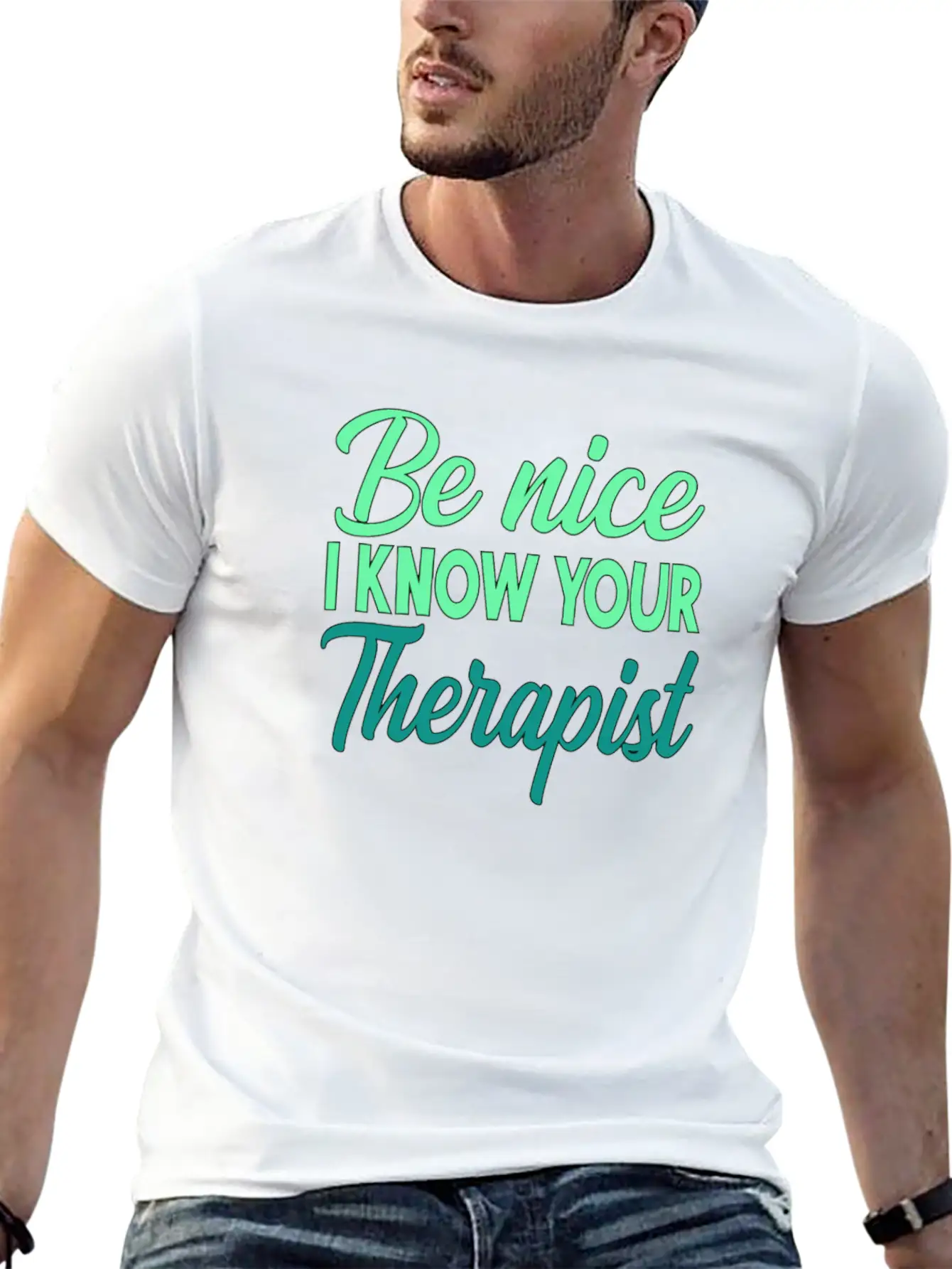 Therapy Gift Be Nice I Know Your Therapist Unisex Casual T-Shirt – Clean Design For Daily Comfort