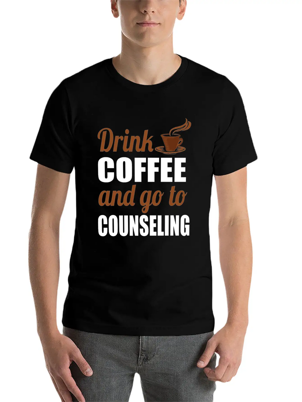 Therapy Gift Drink Coffee And Go To Counseling Basic Graphic T-Shirt – Daily Comfort In Soft Cotton