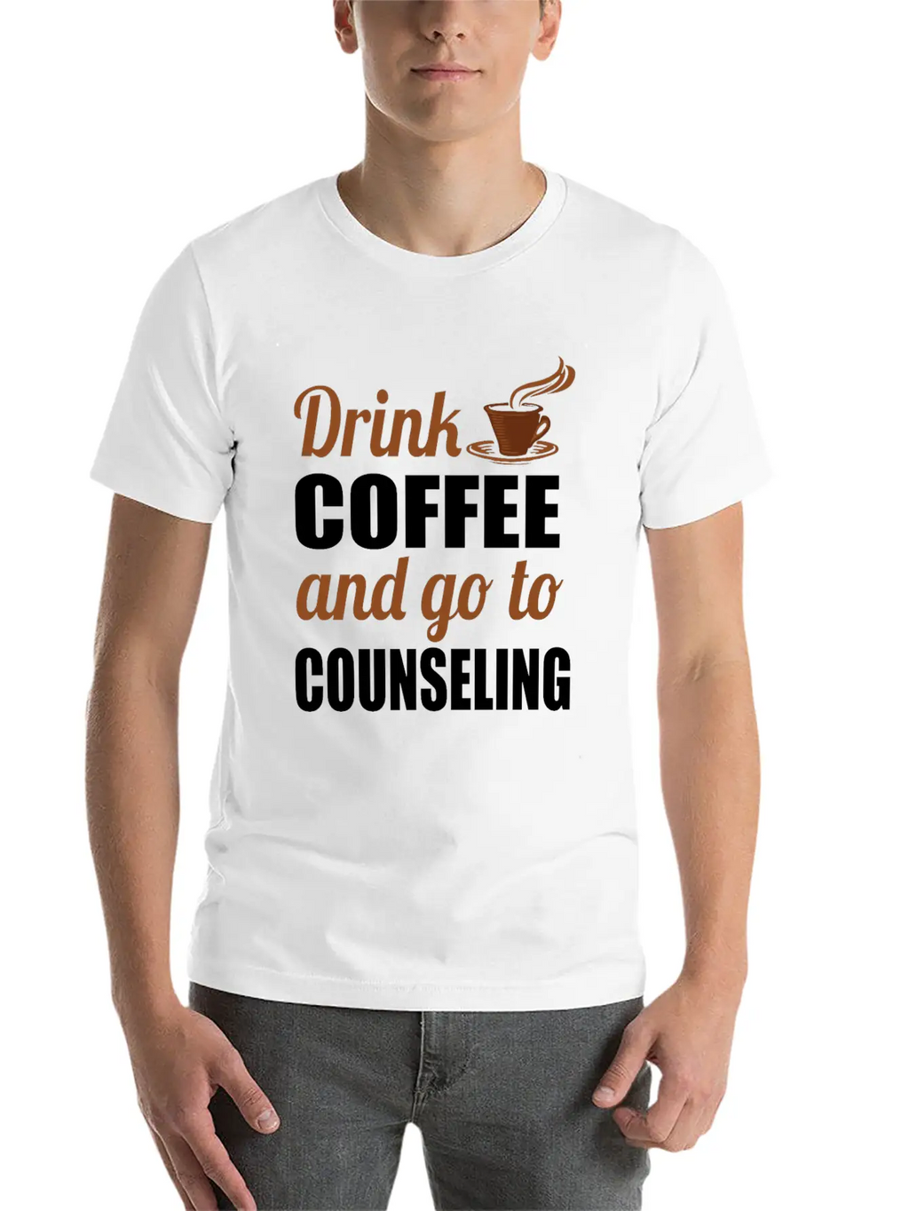 Therapy Gift Drink Coffee And Go To Counseling Basic Graphic T-Shirt – Daily Comfort In Soft Cotton