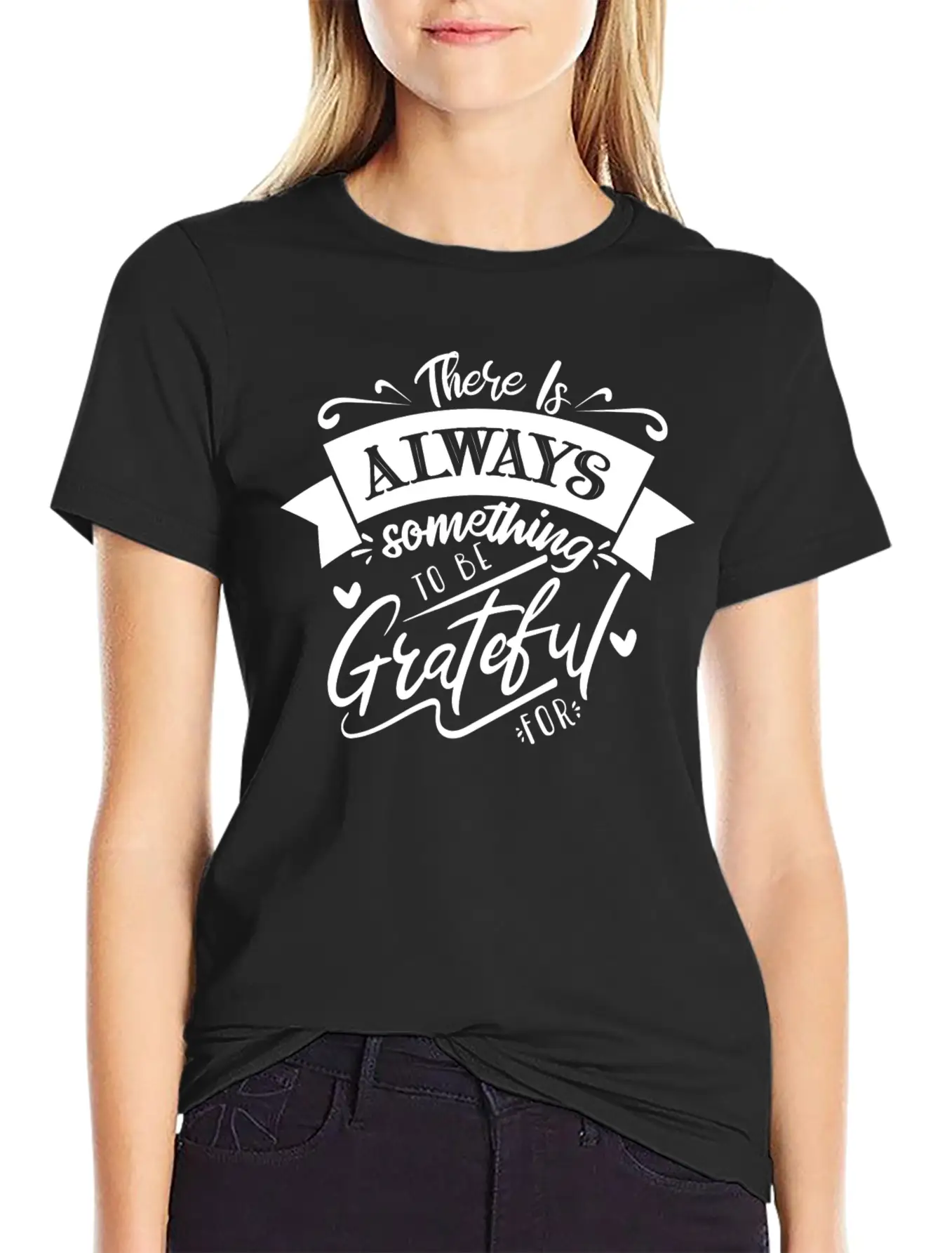 There Is Always Something To Be Grateful For Stylish Everyday T-Shirt – Unisex Basic Cotton Tee