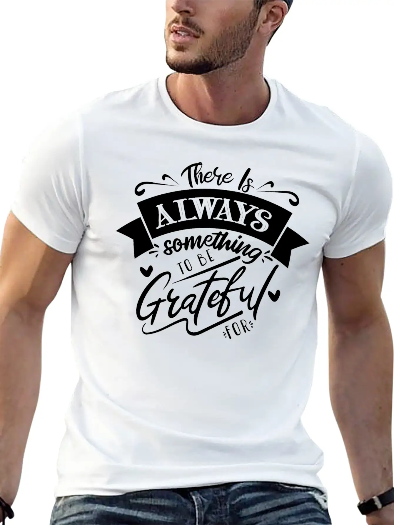 There Is Always Something To Be Grateful For Stylish Everyday T-Shirt – Unisex Basic Cotton Tee