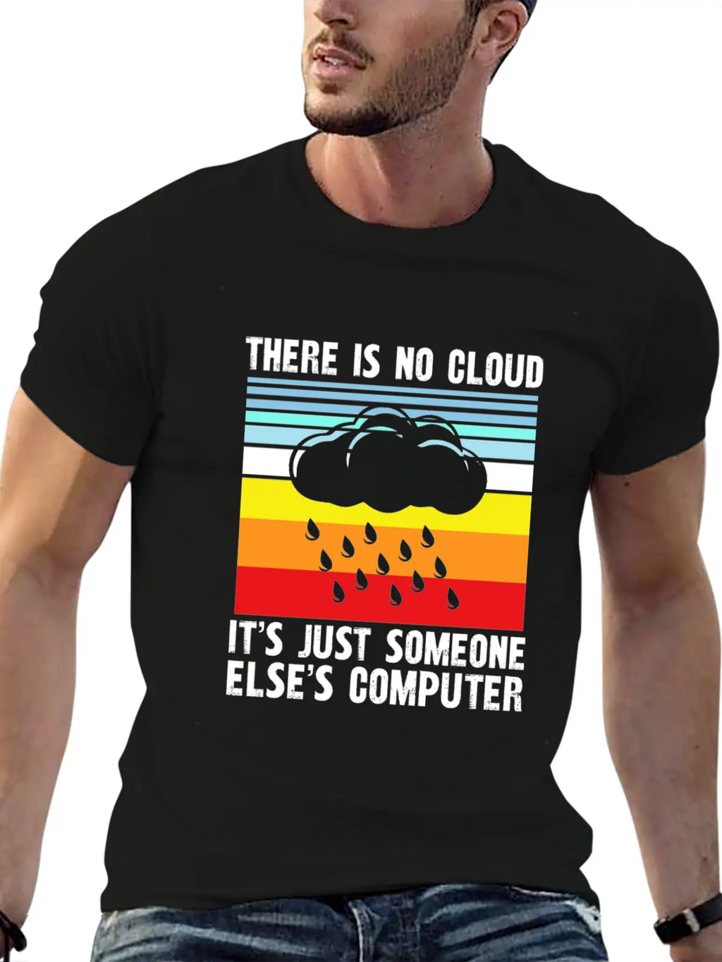There Is No Cloud It S Just Someone Else Basic Graphic T-Shirt – Daily Comfort In Soft Cotton