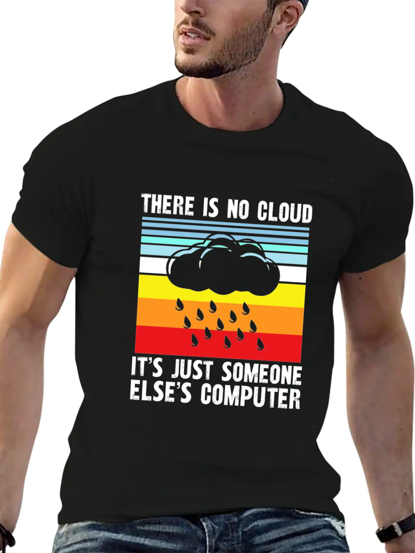There Is No Cloud It S Just Someone Else Basic Graphic T-Shirt – Daily Comfort In Soft Cotton