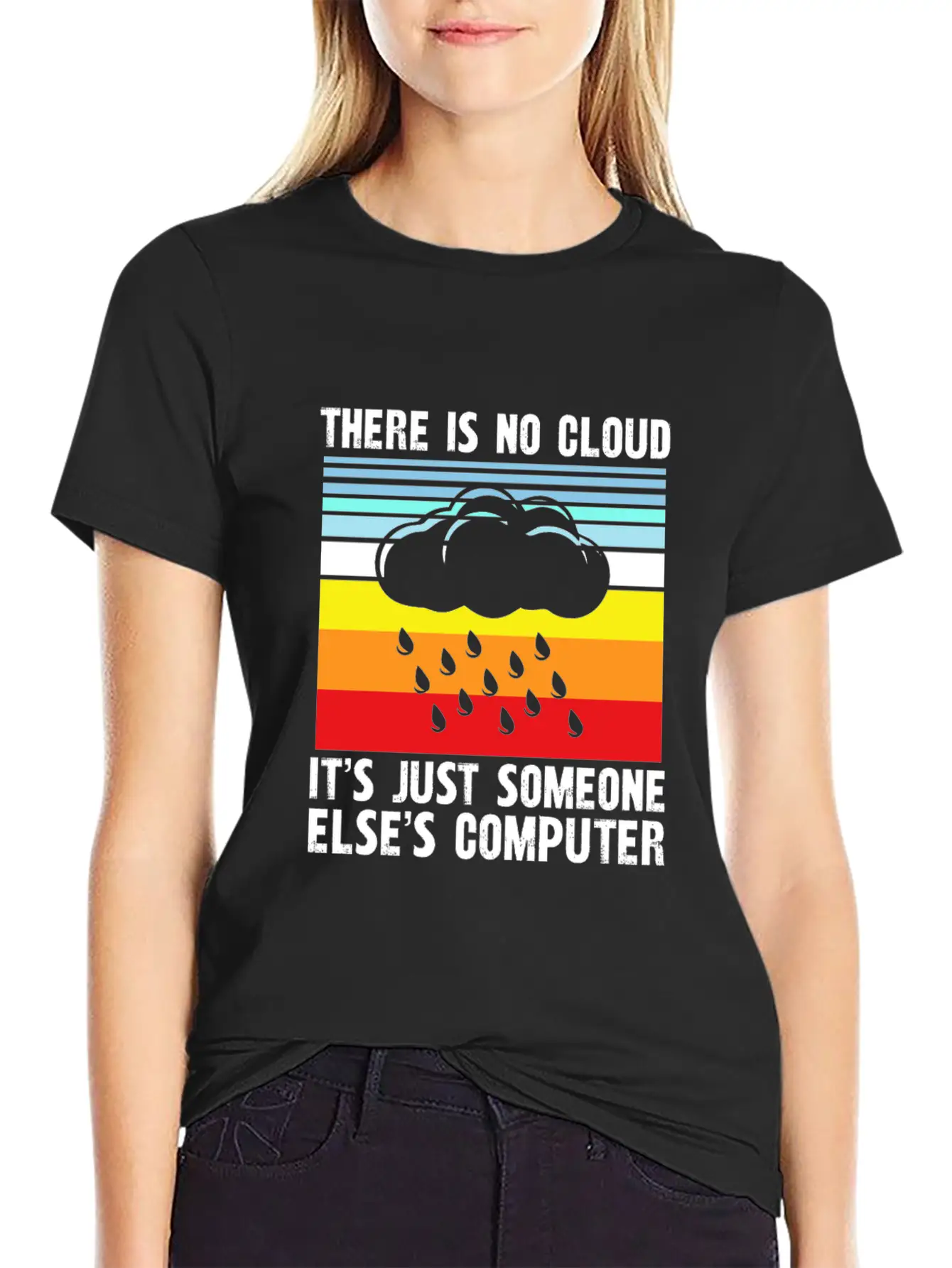 There Is No Cloud It S Just Someone Else Basic Graphic T-Shirt – Daily Comfort In Soft Cotton