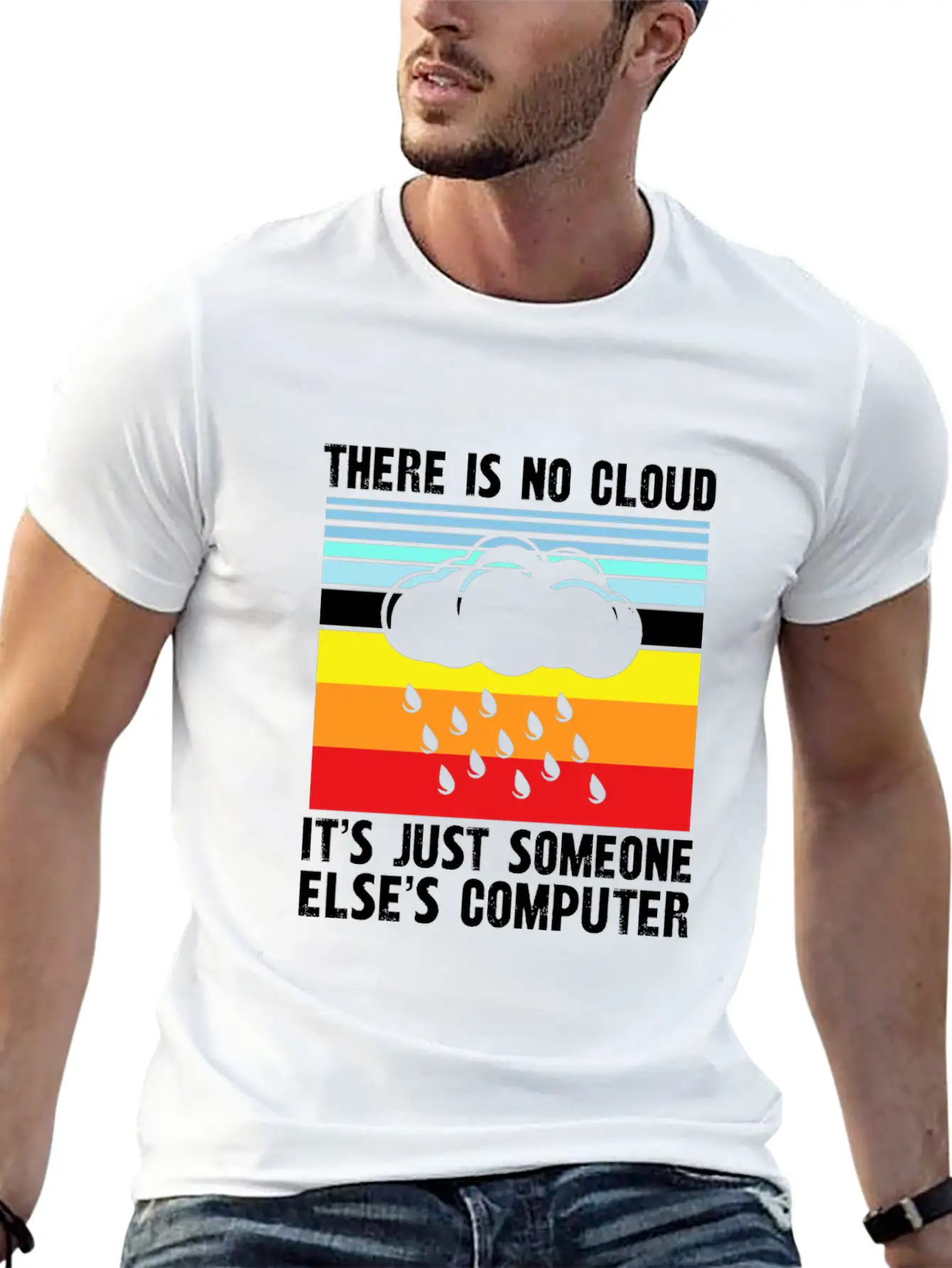 There Is No Cloud It S Just Someone Else Basic Graphic T-Shirt – Daily Comfort In Soft Cotton