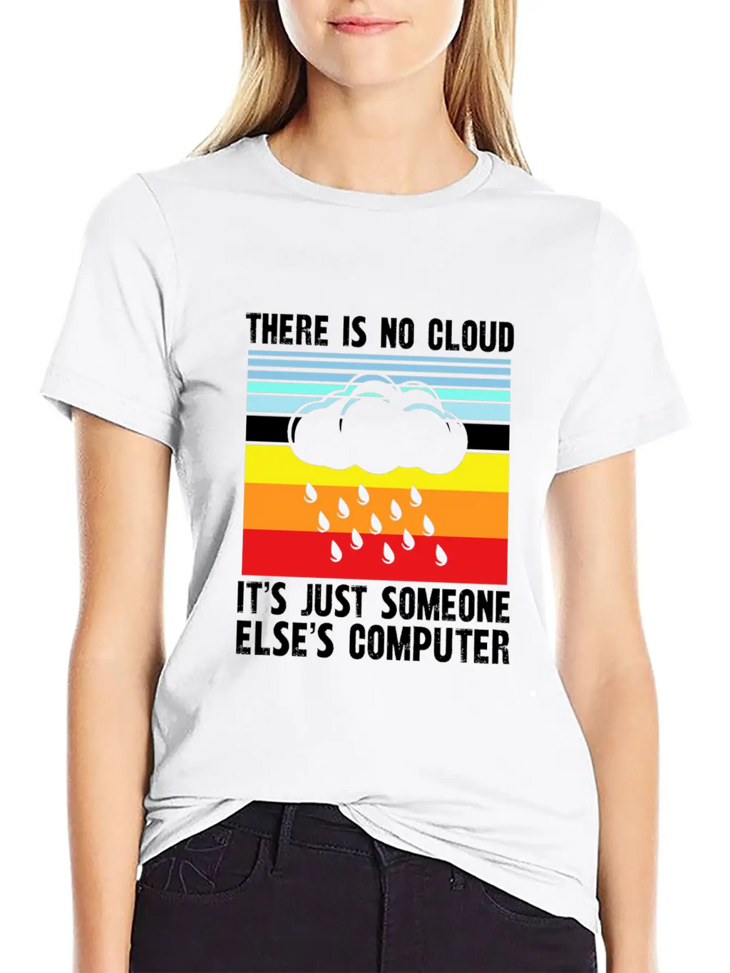 There Is No Cloud It S Just Someone Else Basic Graphic T-Shirt – Daily Comfort In Soft Cotton