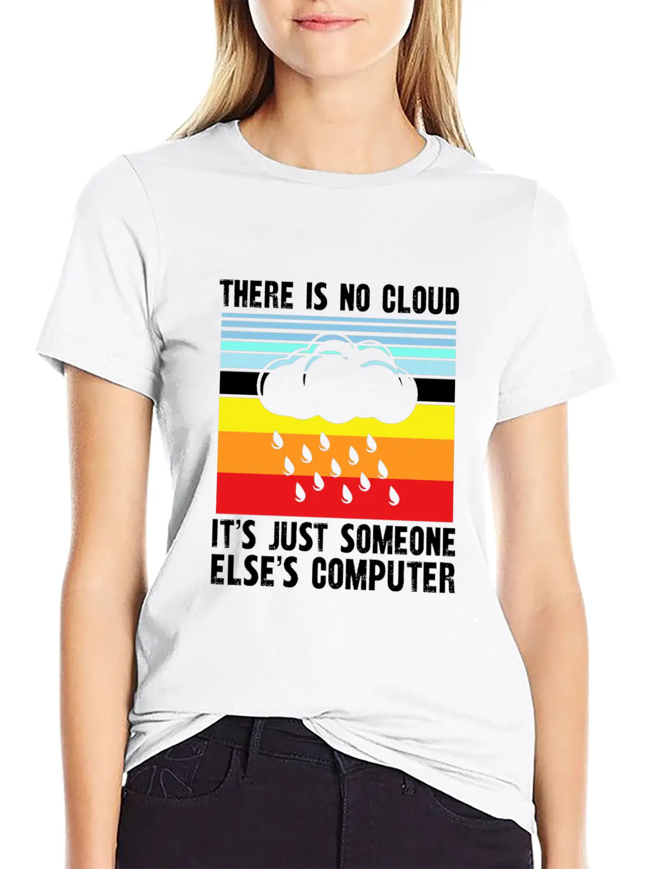 There Is No Cloud It S Just Someone Else Basic Graphic T-Shirt – Daily Comfort In Soft Cotton