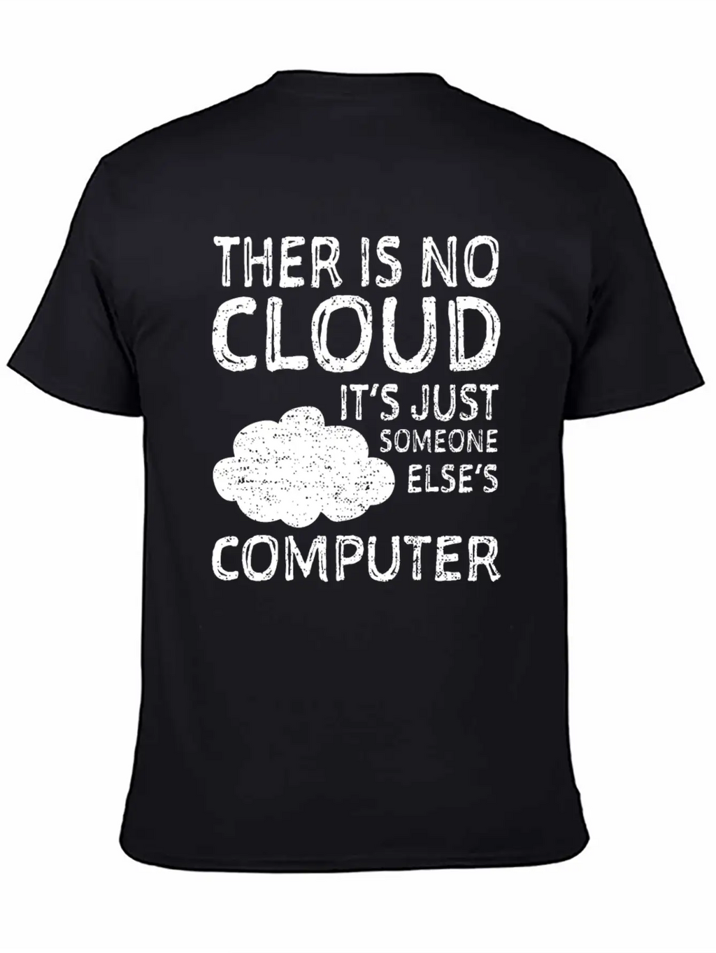 There Is No Cloud It's Just Someone Elses Computer Classic Cotton Tee – Unisex Comfort For Any Season