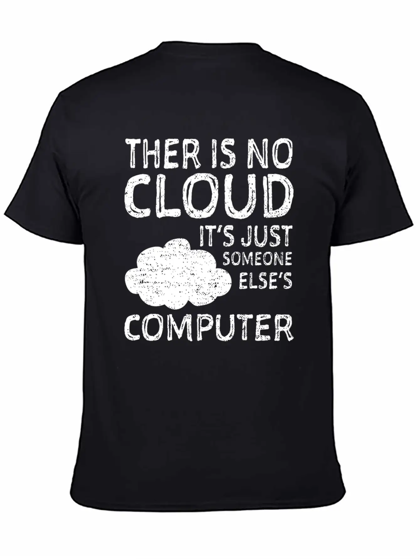 There Is No Cloud It's Just Someone Elses Computer Classic Cotton Tee – Unisex Comfort For Any Season