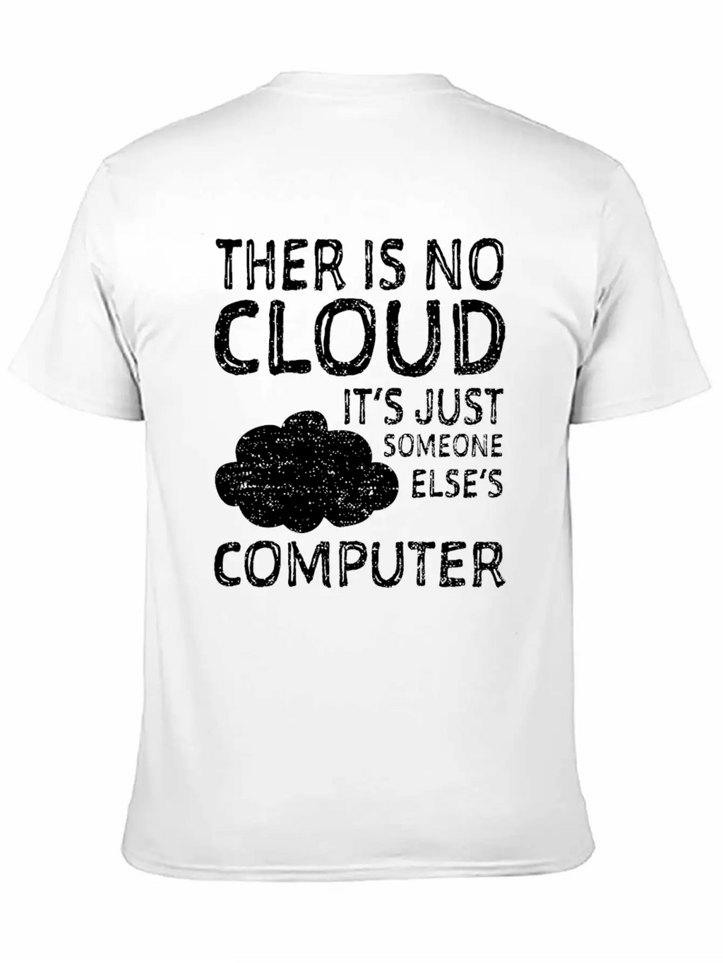 There Is No Cloud It's Just Someone Elses Computer Classic Cotton Tee – Unisex Comfort For Any Season