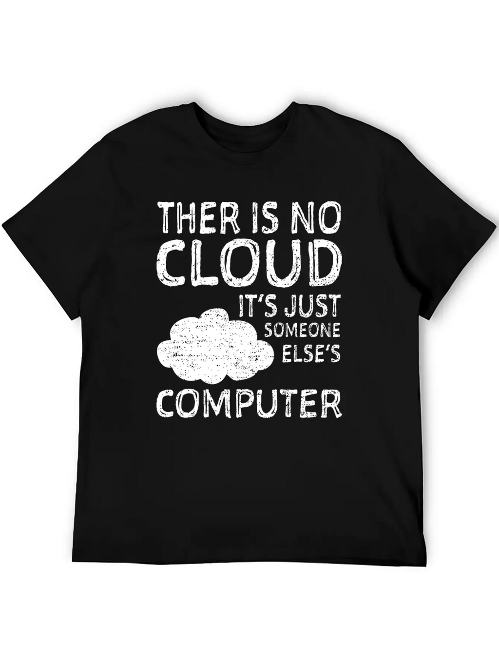There Is No Cloud It's Just Someone Elses Computer Classic Cotton Tee – Unisex Comfort For Any Season