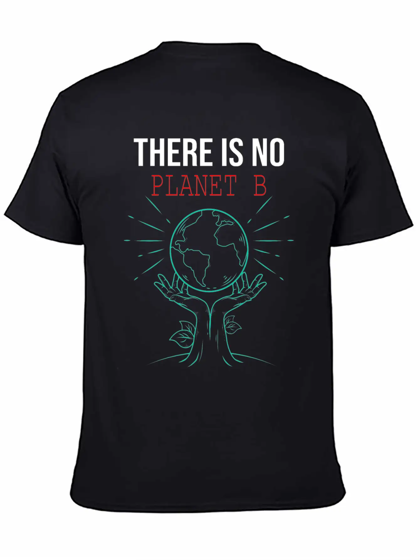 There Is No Planet B Science Earth Day Funny Stylish Everyday T-Shirt – Unisex Basic Cotton Tee