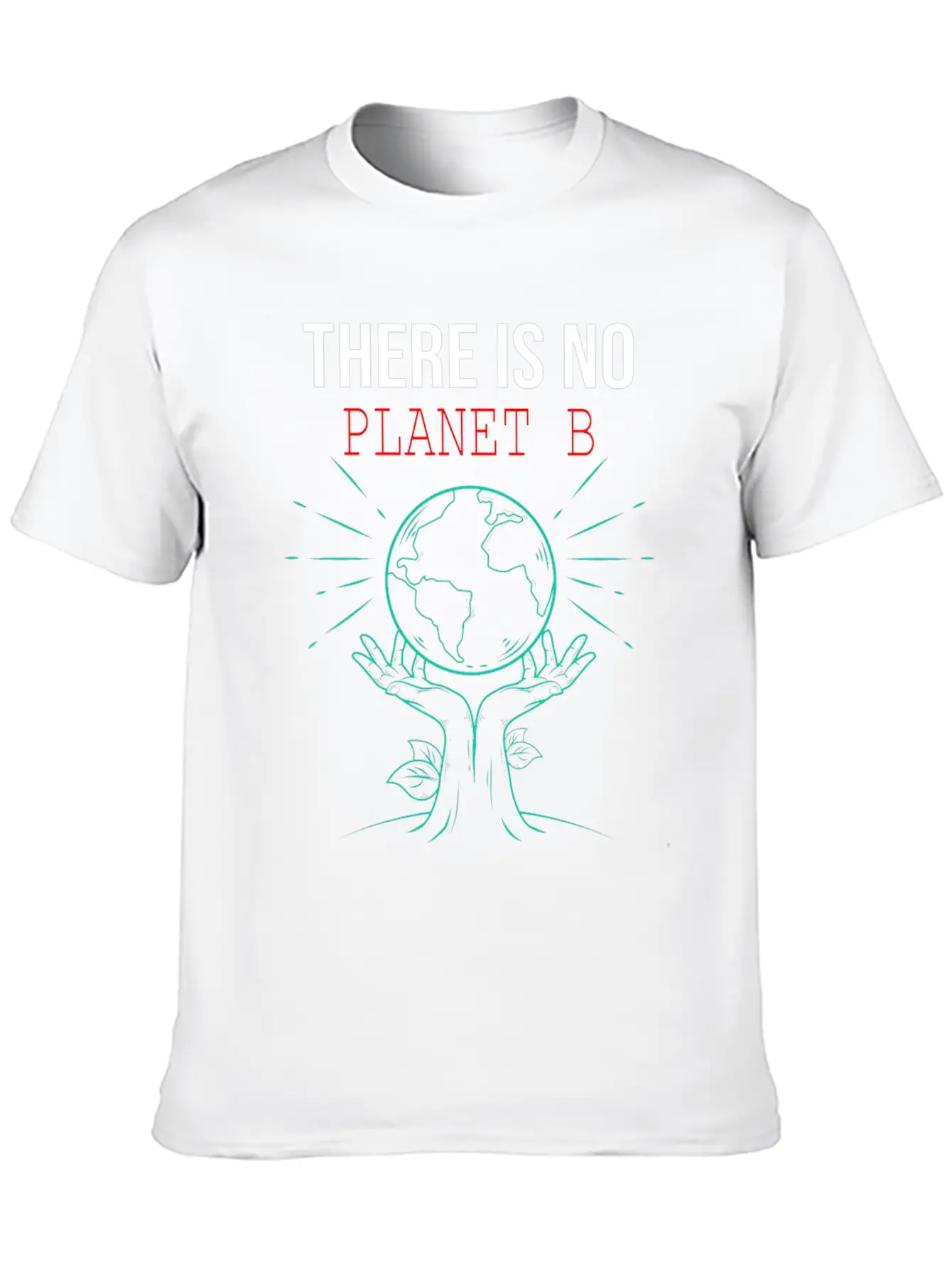 There Is No Planet B Science Earth Day Funny Stylish Everyday T-Shirt – Unisex Basic Cotton Tee