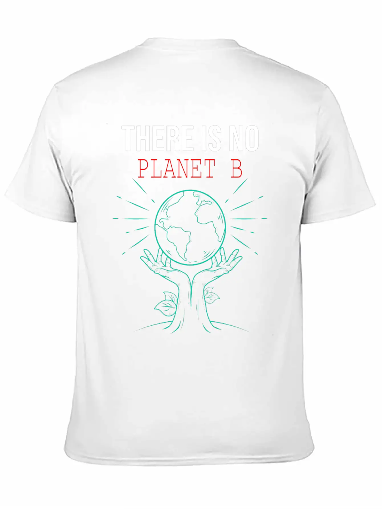 There Is No Planet B Science Earth Day Funny Stylish Everyday T-Shirt – Unisex Basic Cotton Tee
