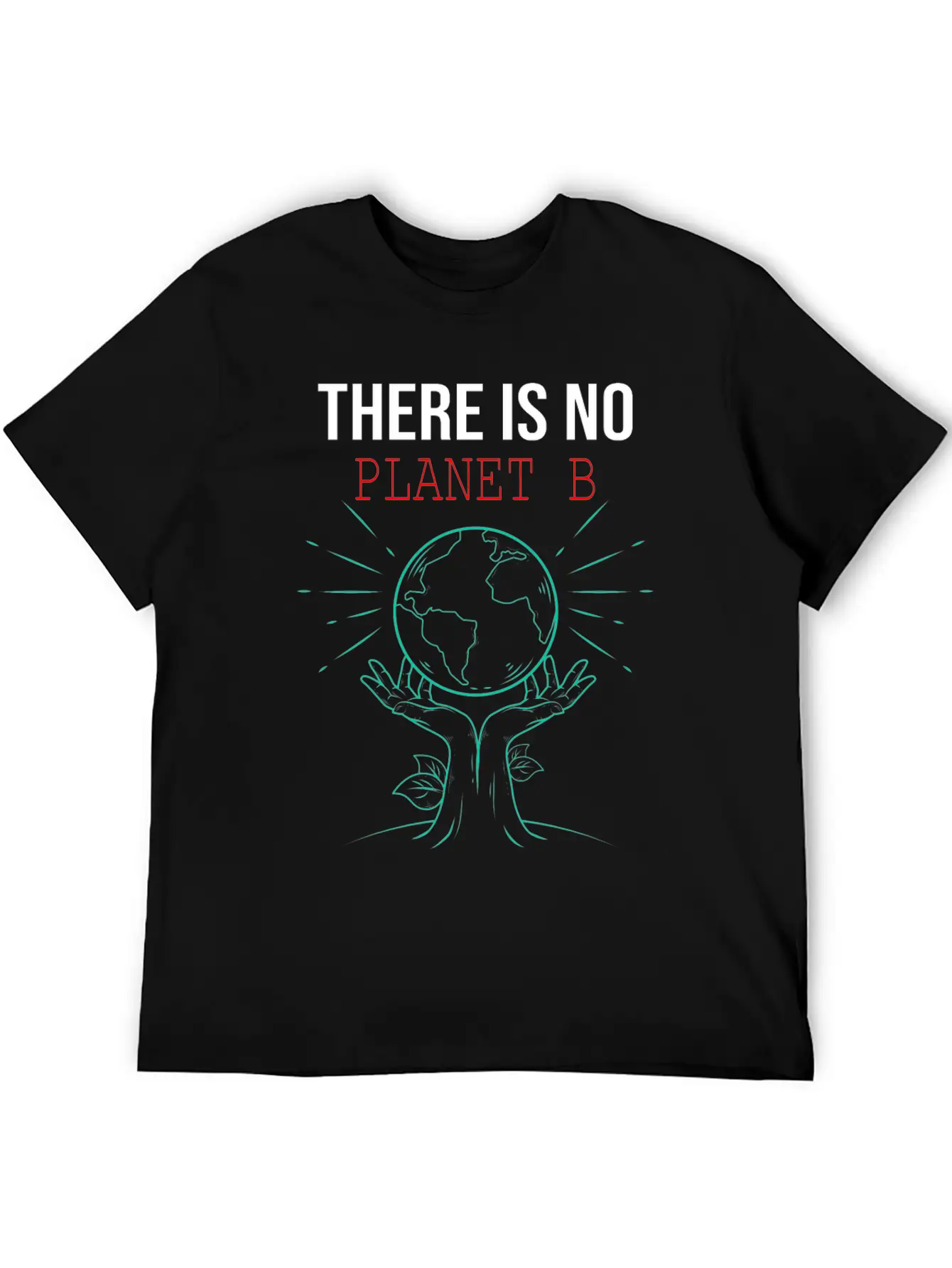 There Is No Planet B Science Earth Day Funny Stylish Everyday T-Shirt – Unisex Basic Cotton Tee