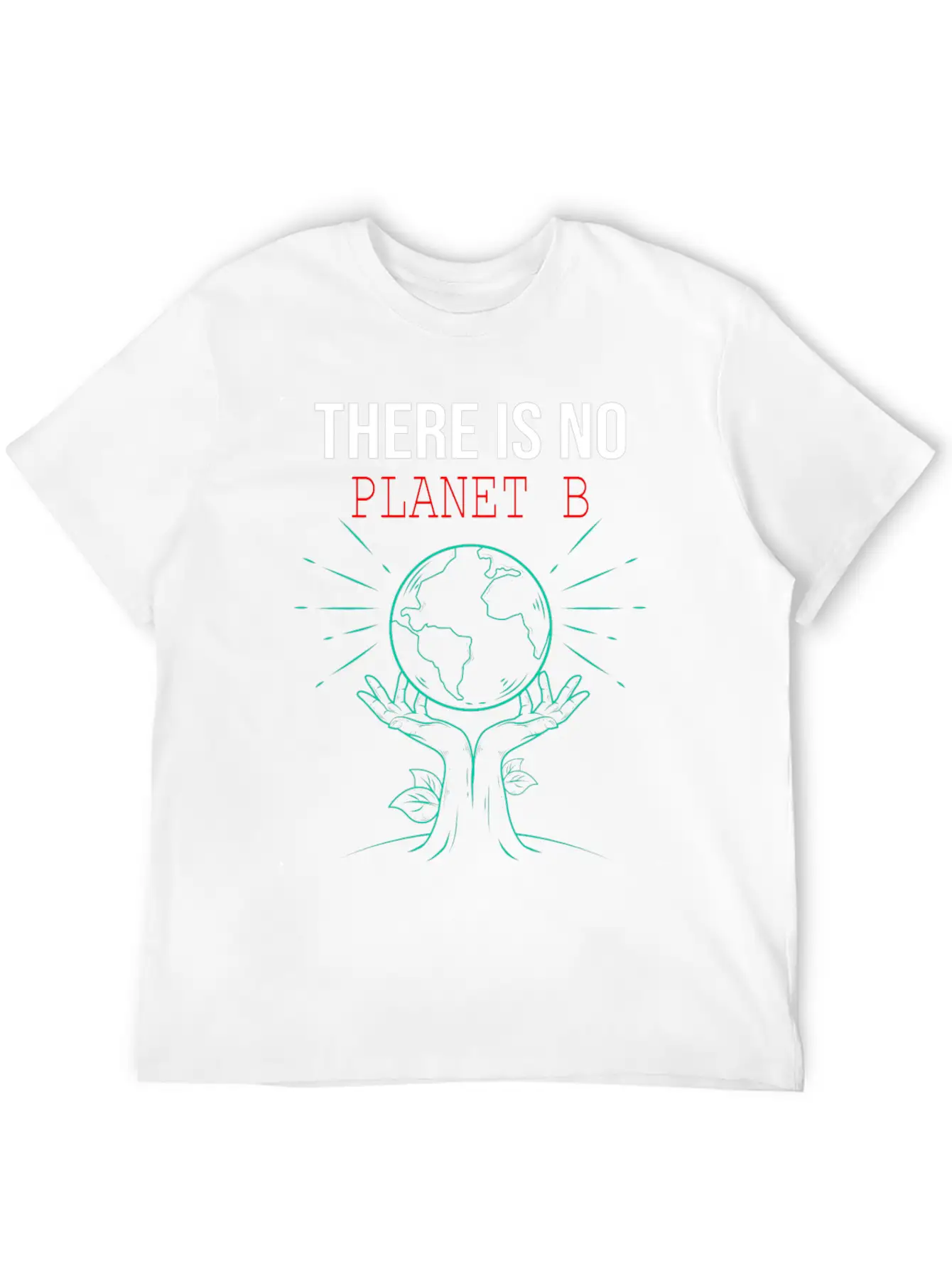 There Is No Planet B Science Earth Day Funny Stylish Everyday T-Shirt – Unisex Basic Cotton Tee