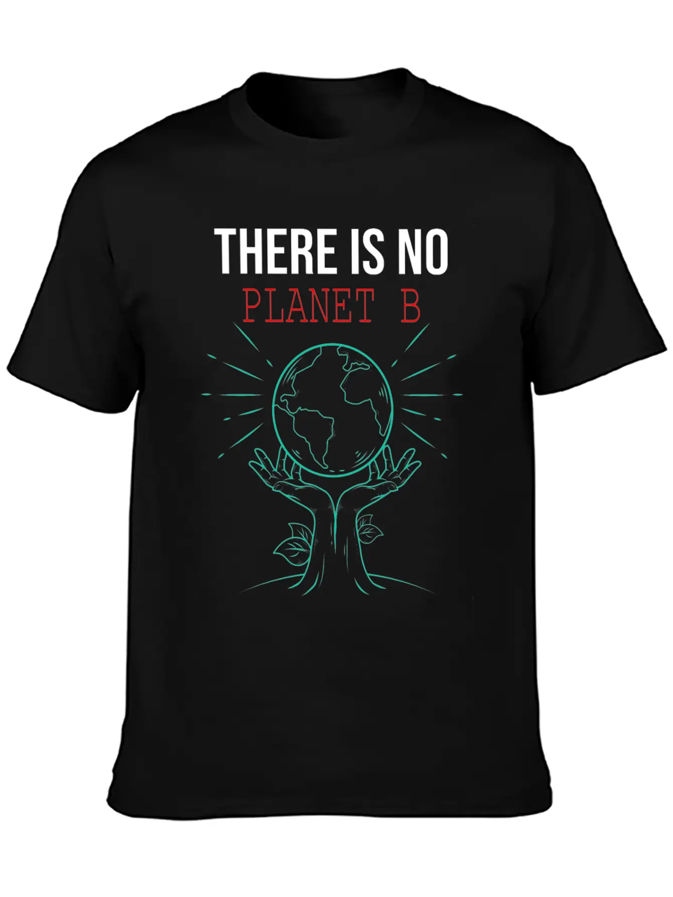 There Is No Planet B Science Earth Day Funny Stylish Everyday T-Shirt – Unisex Basic Cotton Tee
