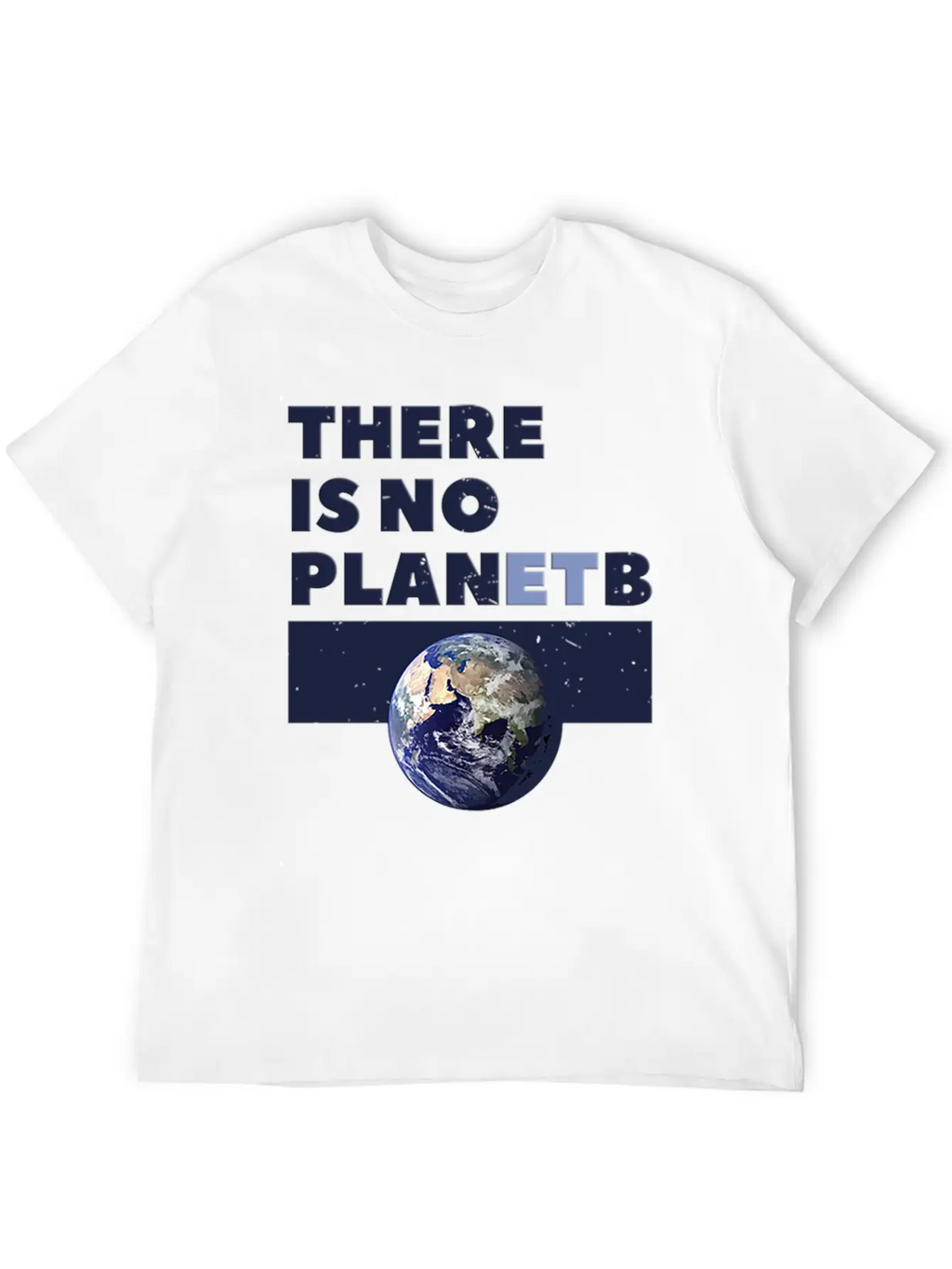 There Is No Planet B Stylish Everyday T-Shirt – Unisex Basic Cotton Tee