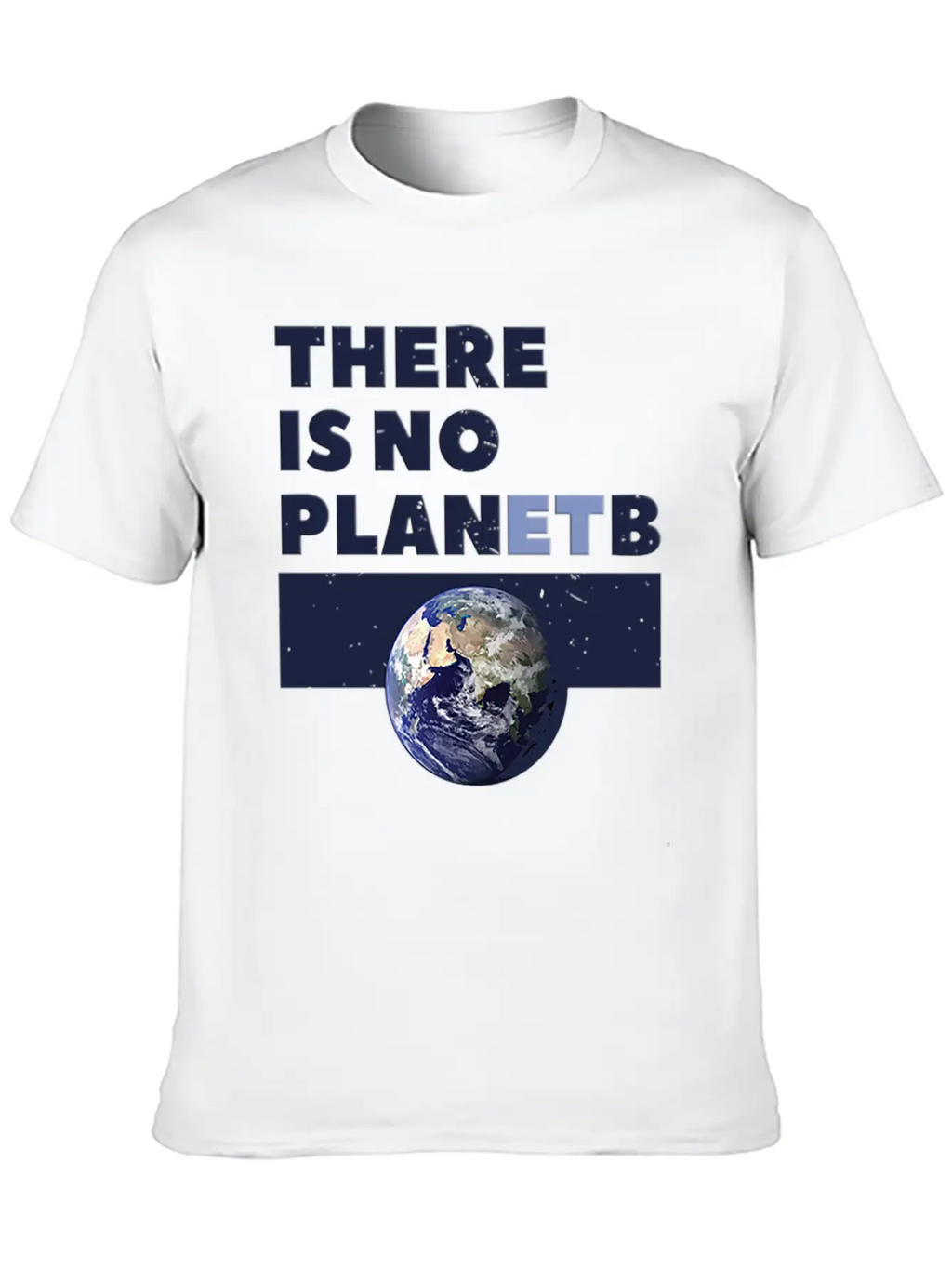 There Is No Planet B Stylish Everyday T-Shirt – Unisex Basic Cotton Tee