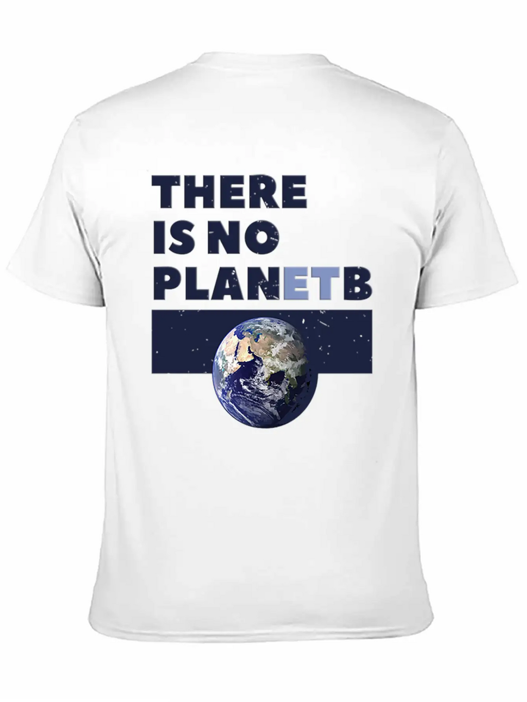 There Is No Planet B Stylish Everyday T-Shirt – Unisex Basic Cotton Tee