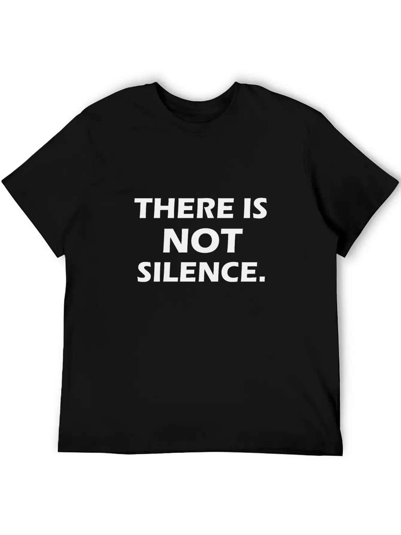 There Is Not Silence Essential Cotton Tee For Daily Outfits – Unisex Style