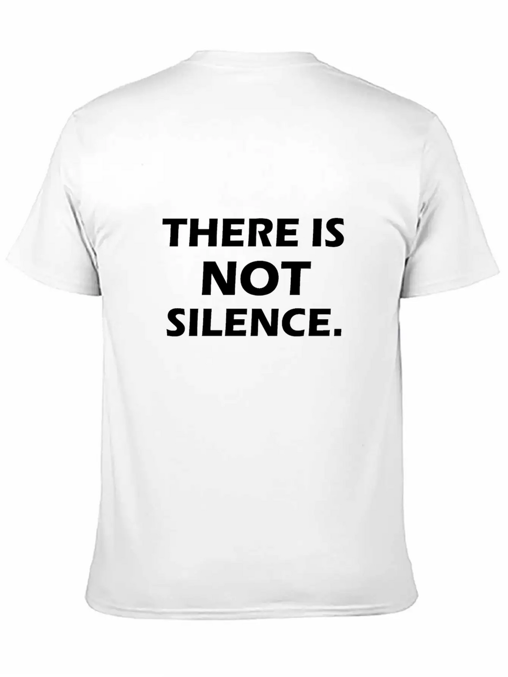 There Is Not Silence Essential Cotton Tee For Daily Outfits – Unisex Style