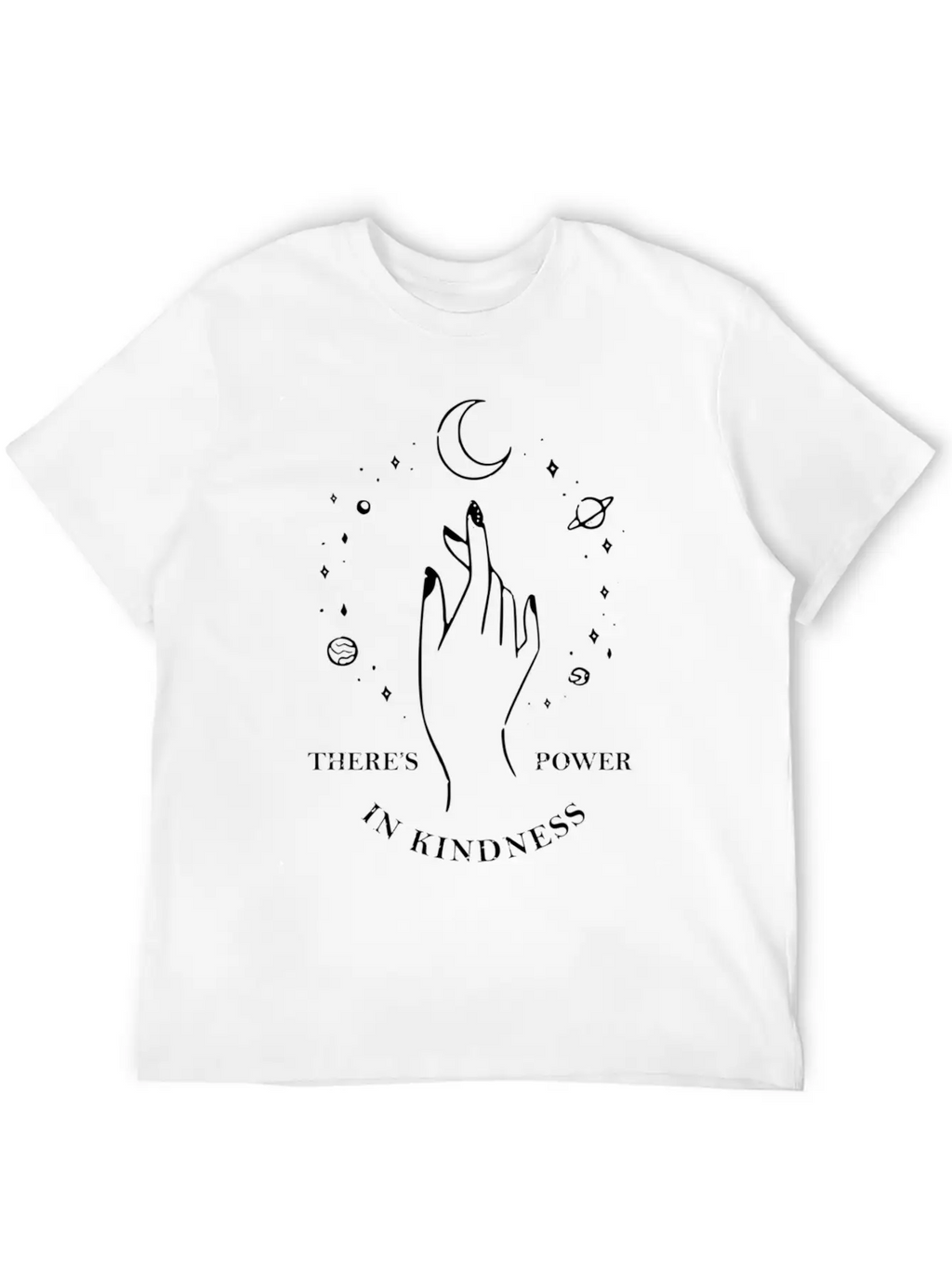 There'S Power In Kindness Universe Stylish Everyday T-Shirt – Unisex Basic Cotton Tee