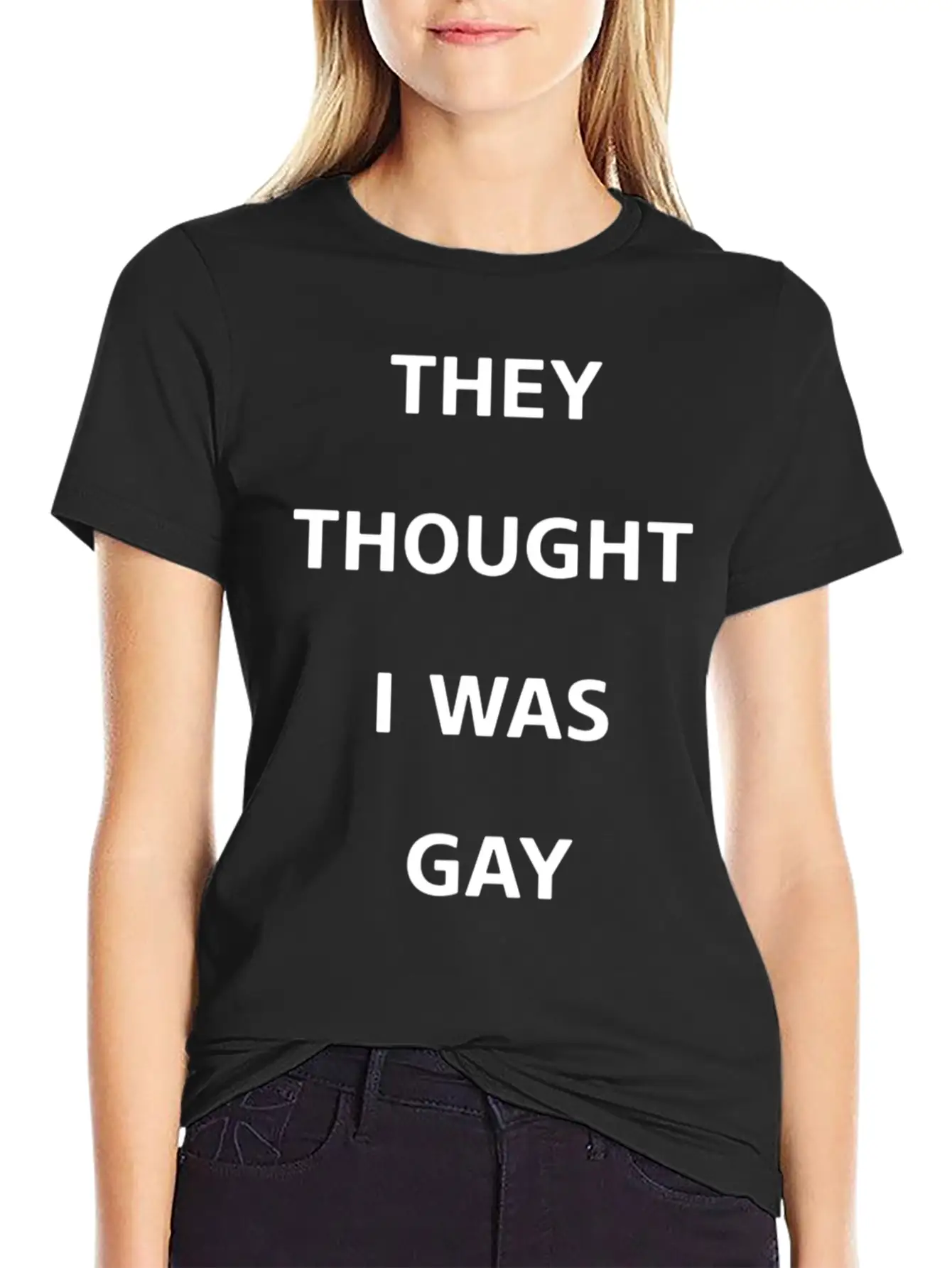 They Thought I Was Gay T Shirt Breathable Graphic T-Shirt – Perfect For Casual Days
