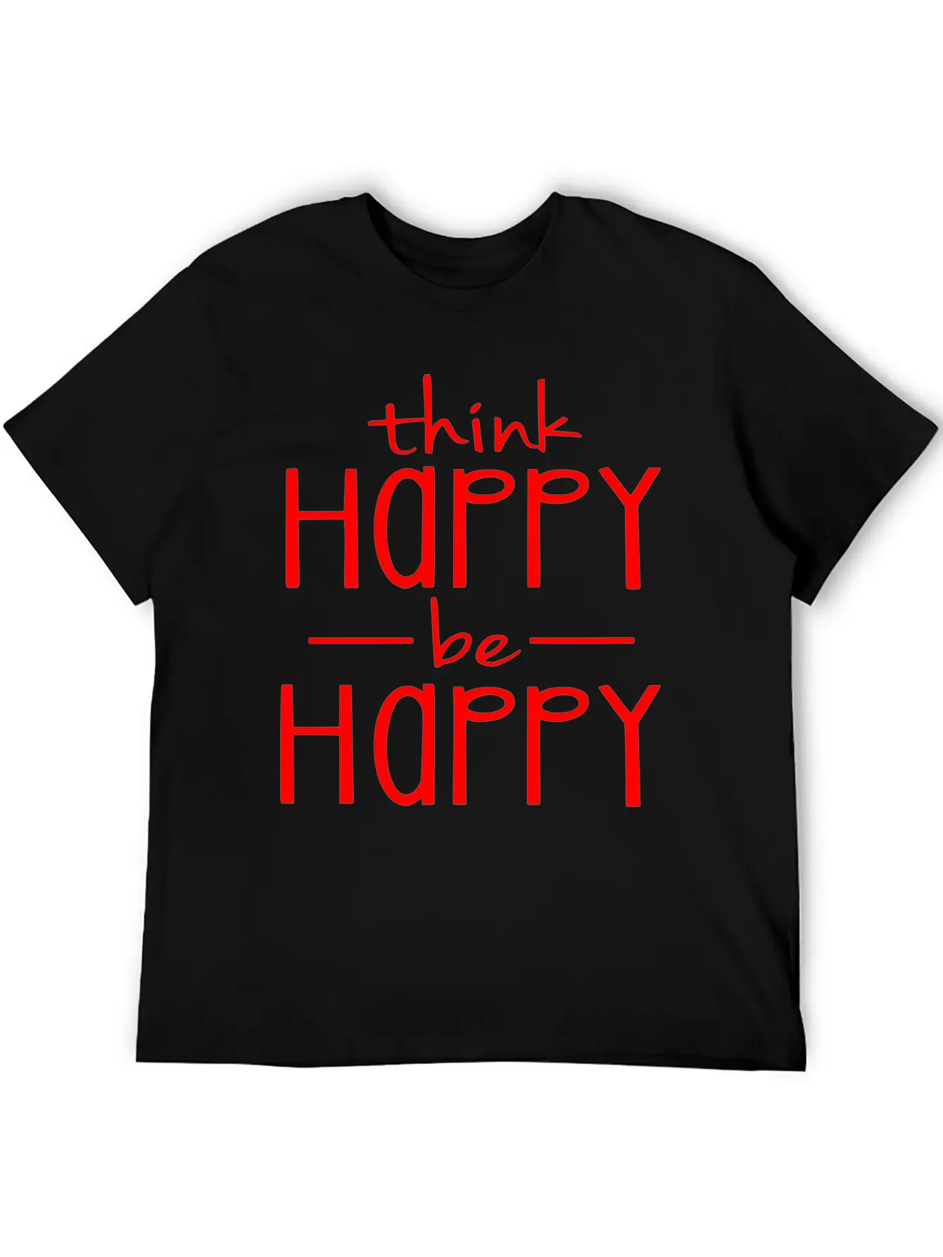 Think Happy - Be Happy Basic Graphic T-Shirt – Daily Comfort In Soft Cotton