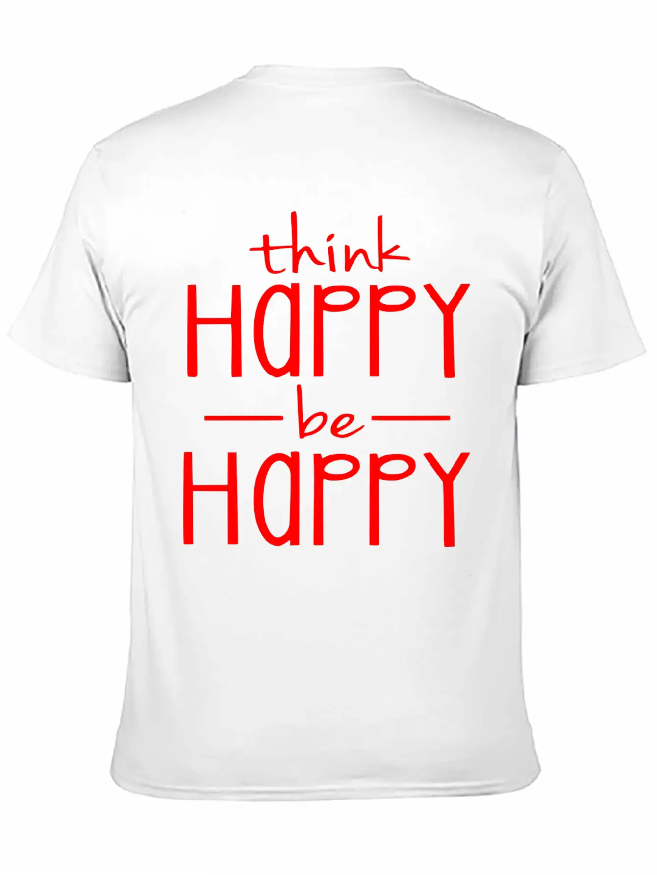Think Happy - Be Happy Basic Graphic T-Shirt – Daily Comfort In Soft Cotton