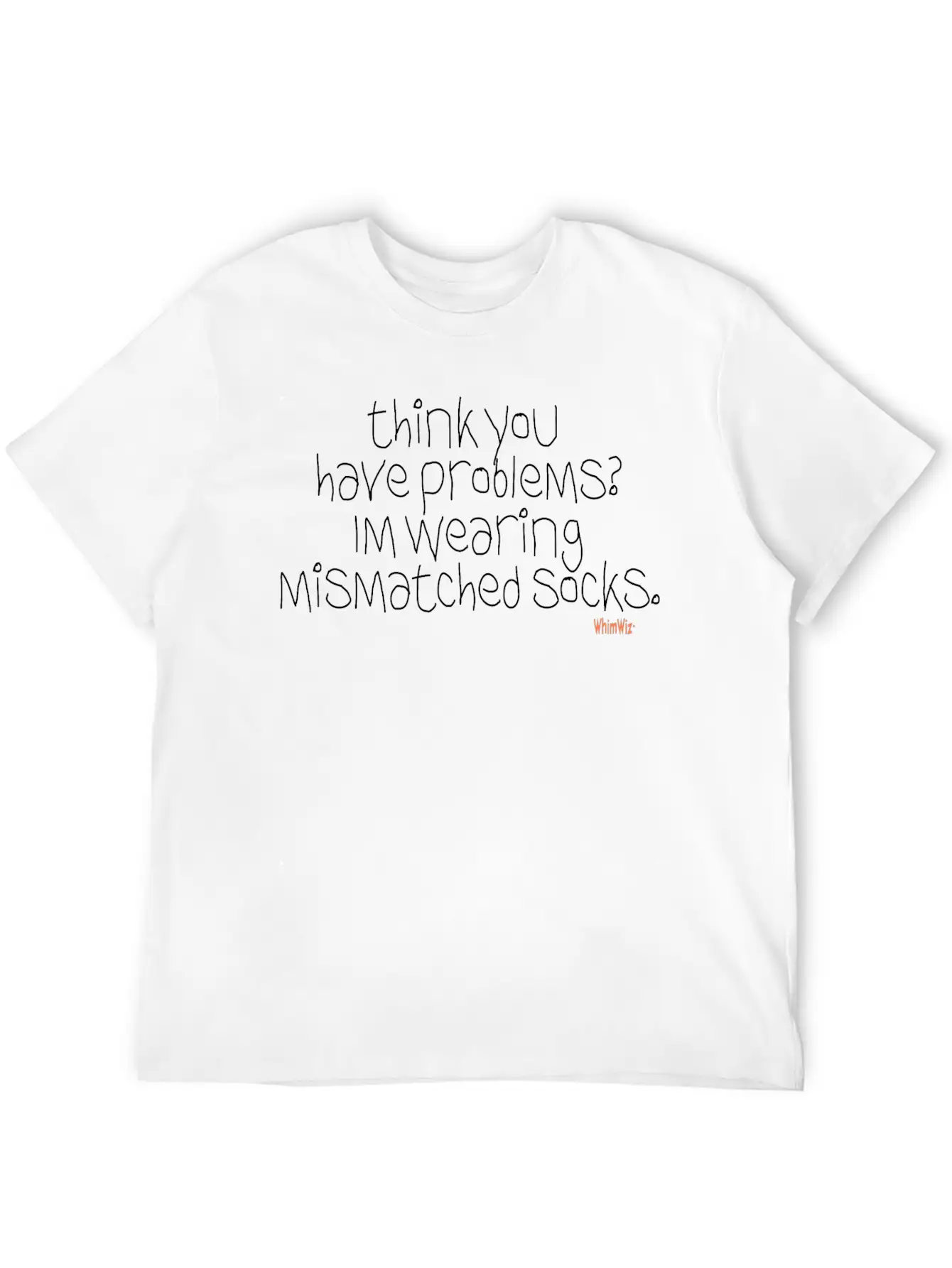 Think You Have Problems Relaxed Everyday Tee – Lightweight And Durable Cotton