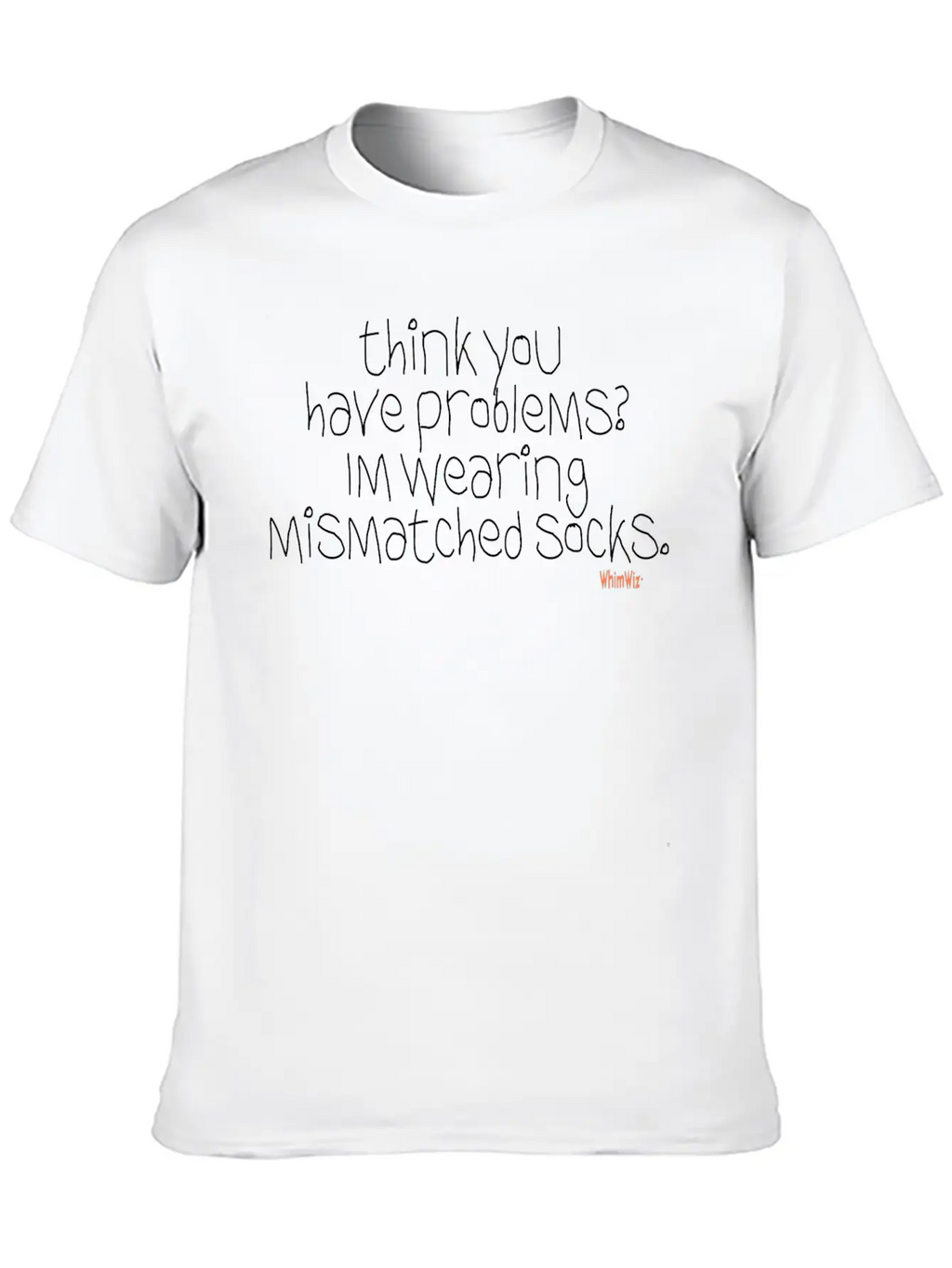 Think You Have Problems Relaxed Everyday Tee – Lightweight And Durable Cotton
