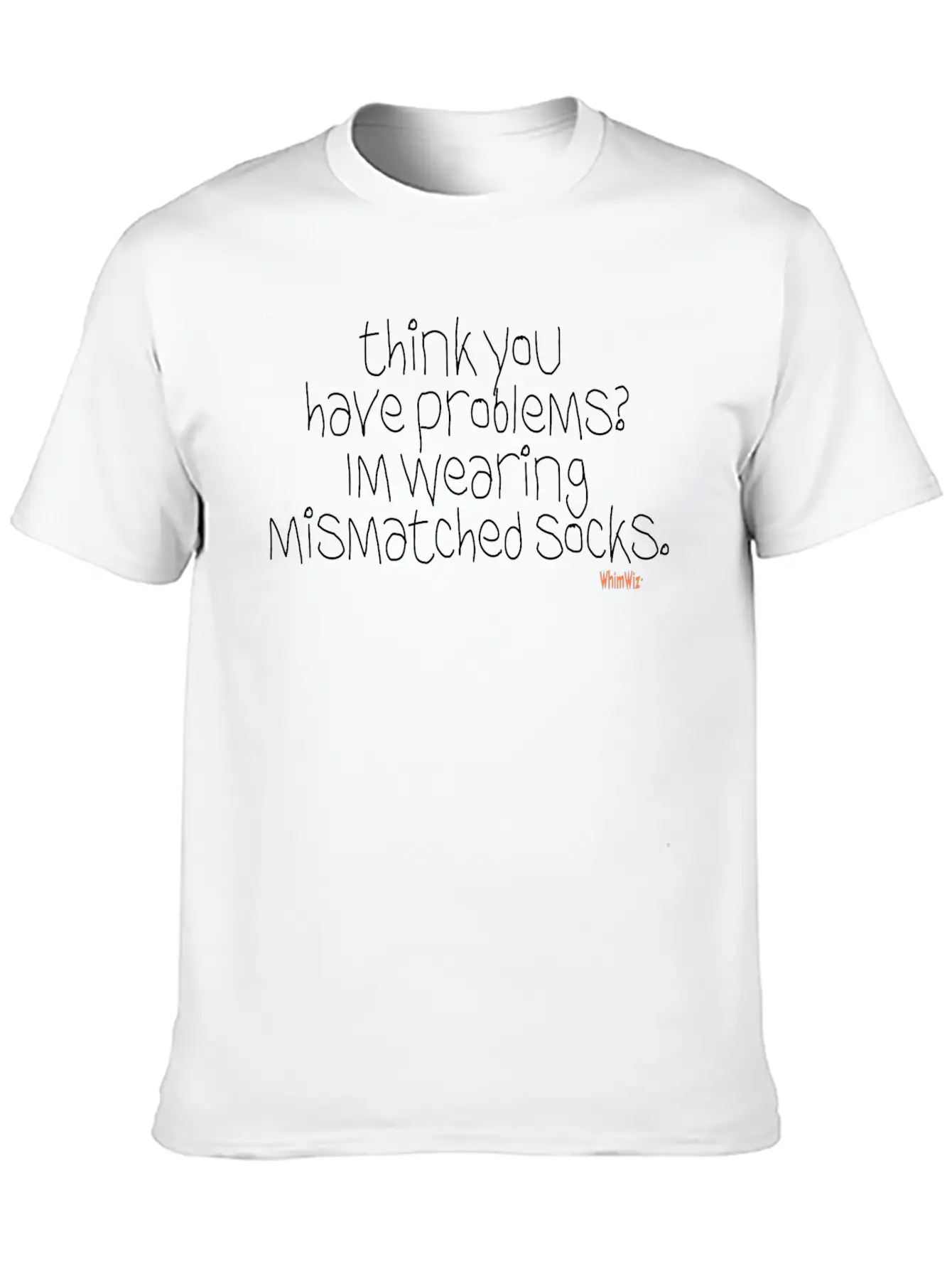 Think You Have Problems Relaxed Everyday Tee – Lightweight And Durable Cotton
