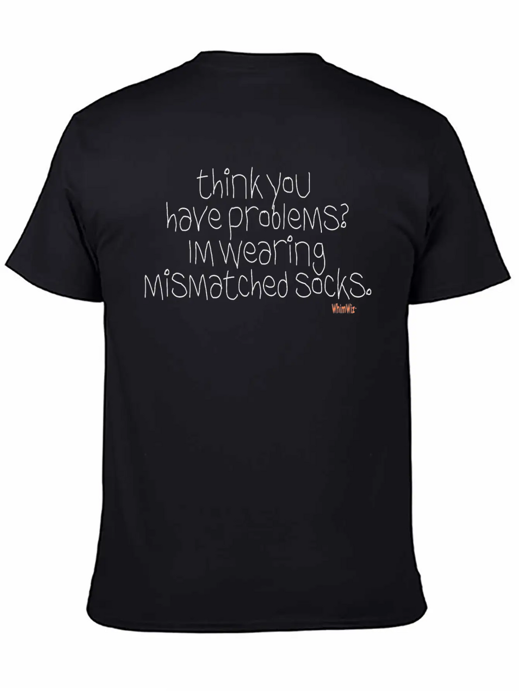 Think You Have Problems Relaxed Everyday Tee – Lightweight And Durable Cotton