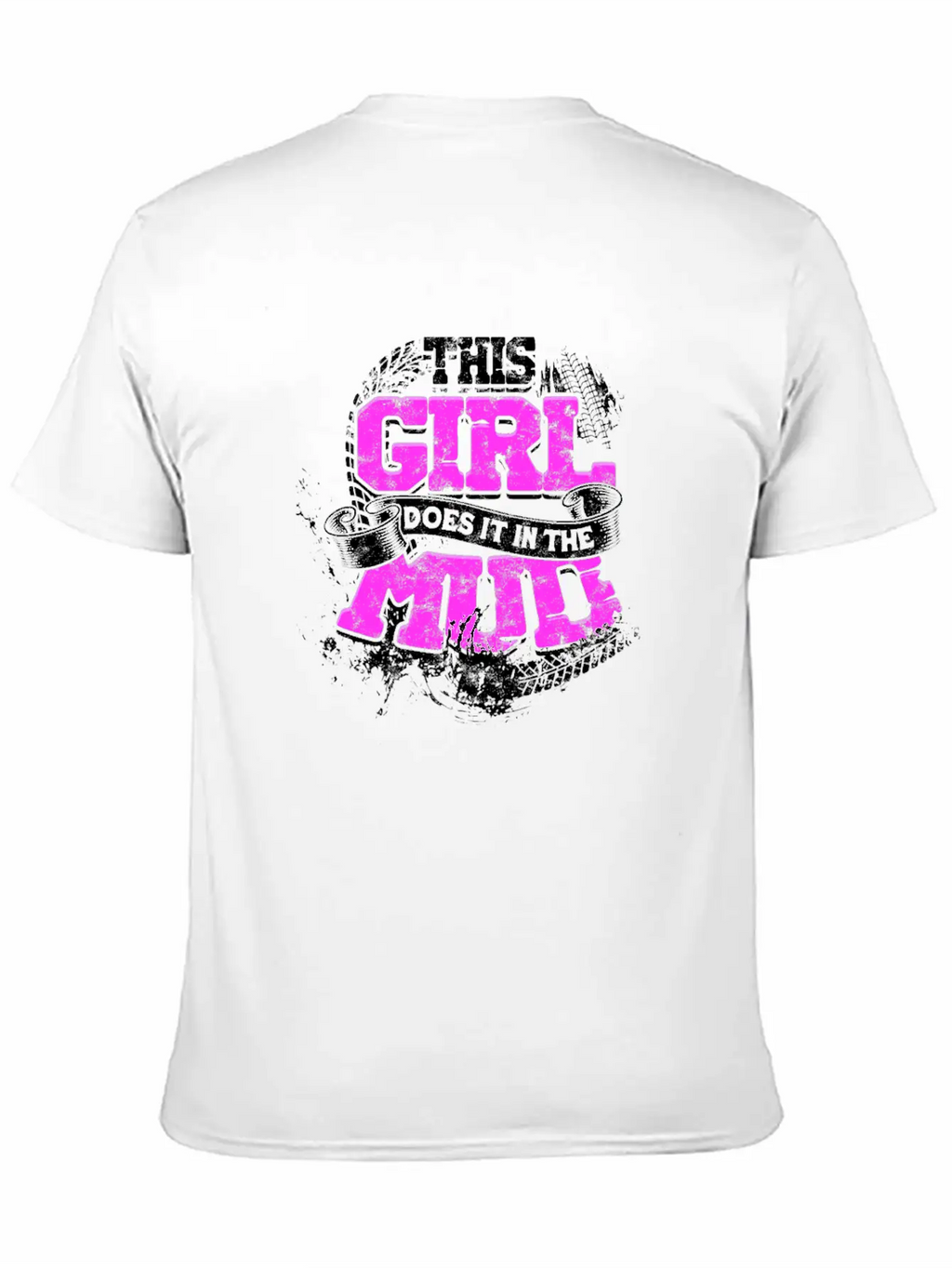 This Girl Does It In The Mud - Girl Basic Graphic T-Shirt – Daily Comfort In Soft Cotton