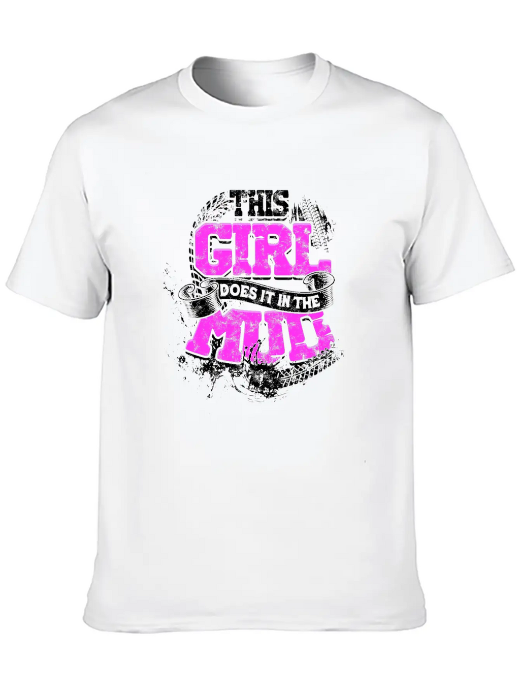 This Girl Does It In The Mud - Girl Basic Graphic T-Shirt – Daily Comfort In Soft Cotton