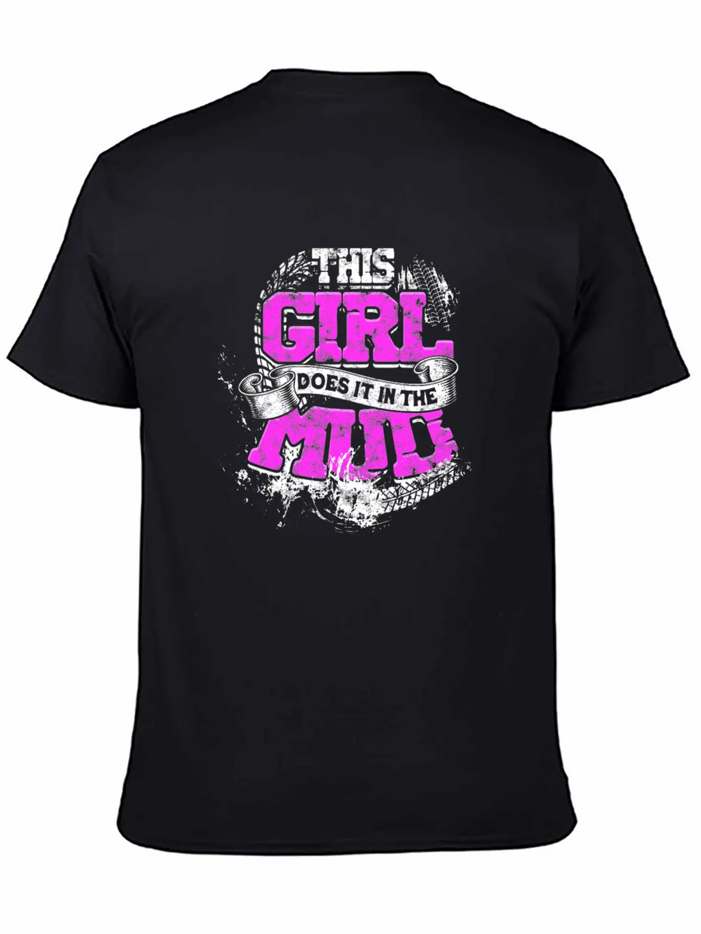 This Girl Does It In The Mud - Girl Basic Graphic T-Shirt – Daily Comfort In Soft Cotton