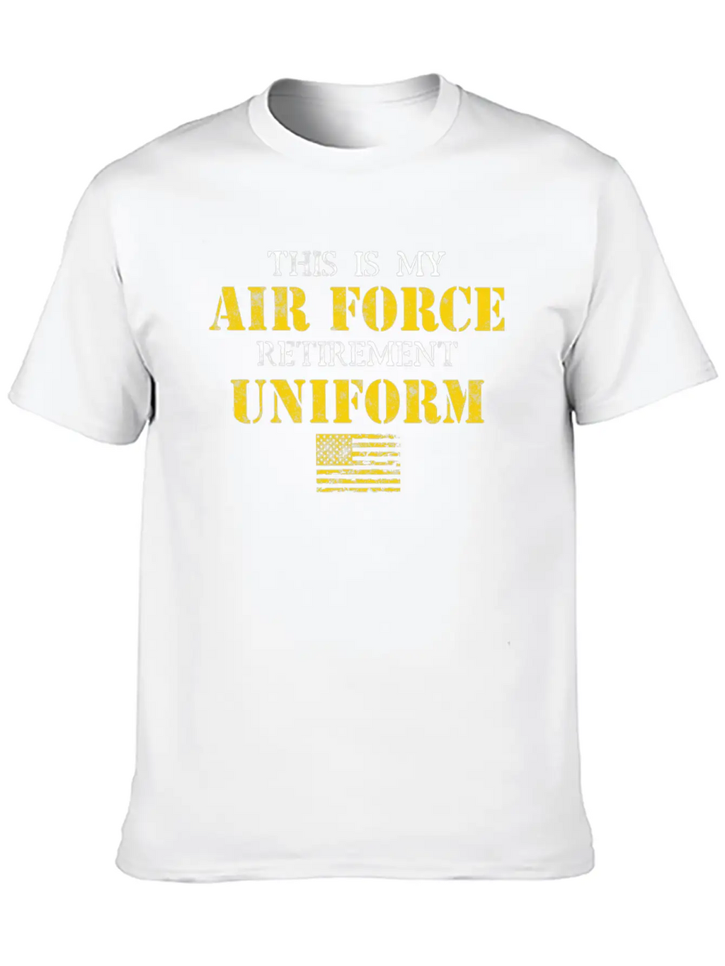 This Is My Air Force Retirement Uniform Basic Graphic T-Shirt – Daily Comfort In Soft Cotton