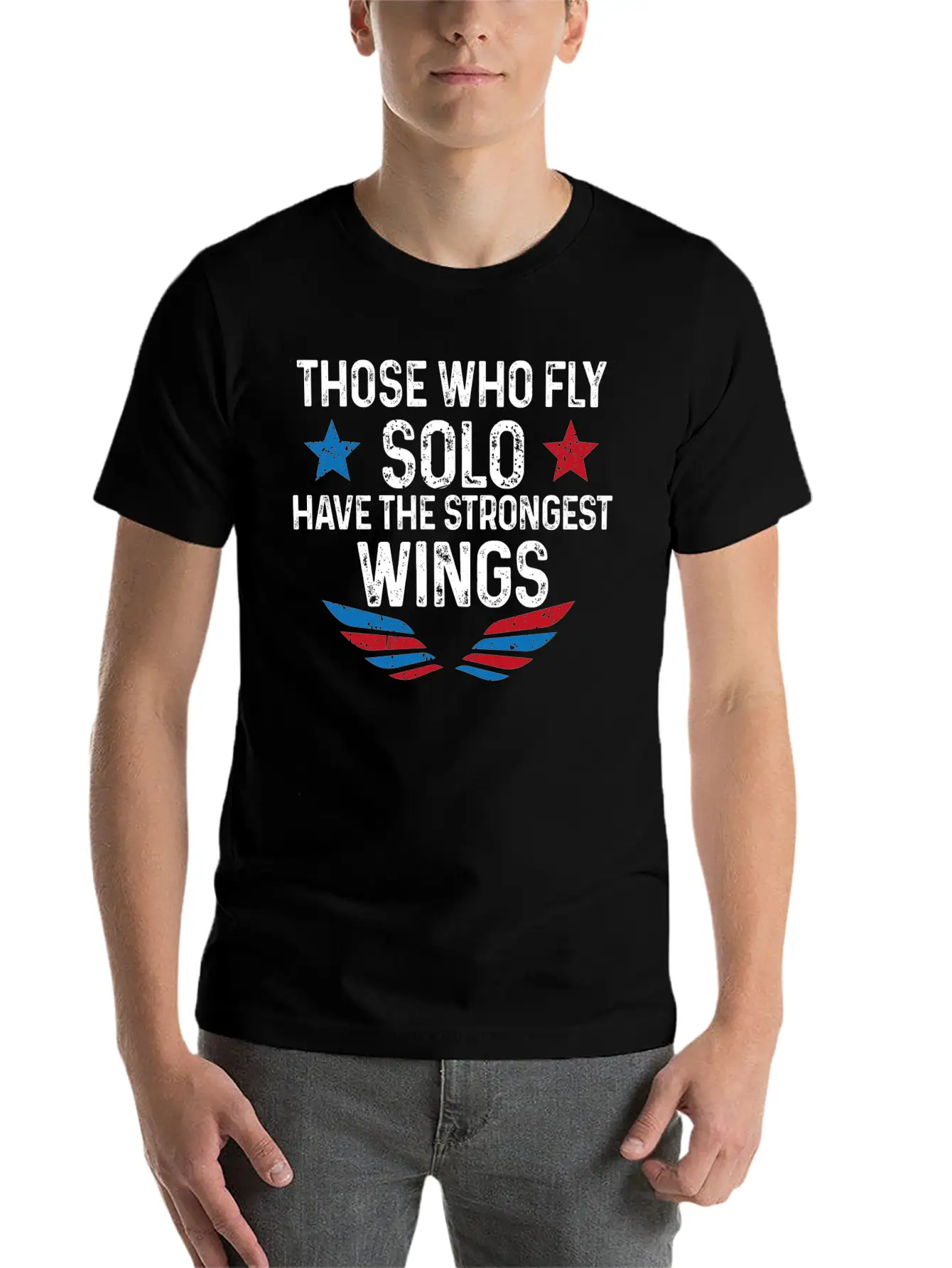 Those Who Fly Solo Have The Strongest Wings USA Breathable Soft Cotton T-Shirt – Timeless Casual Look