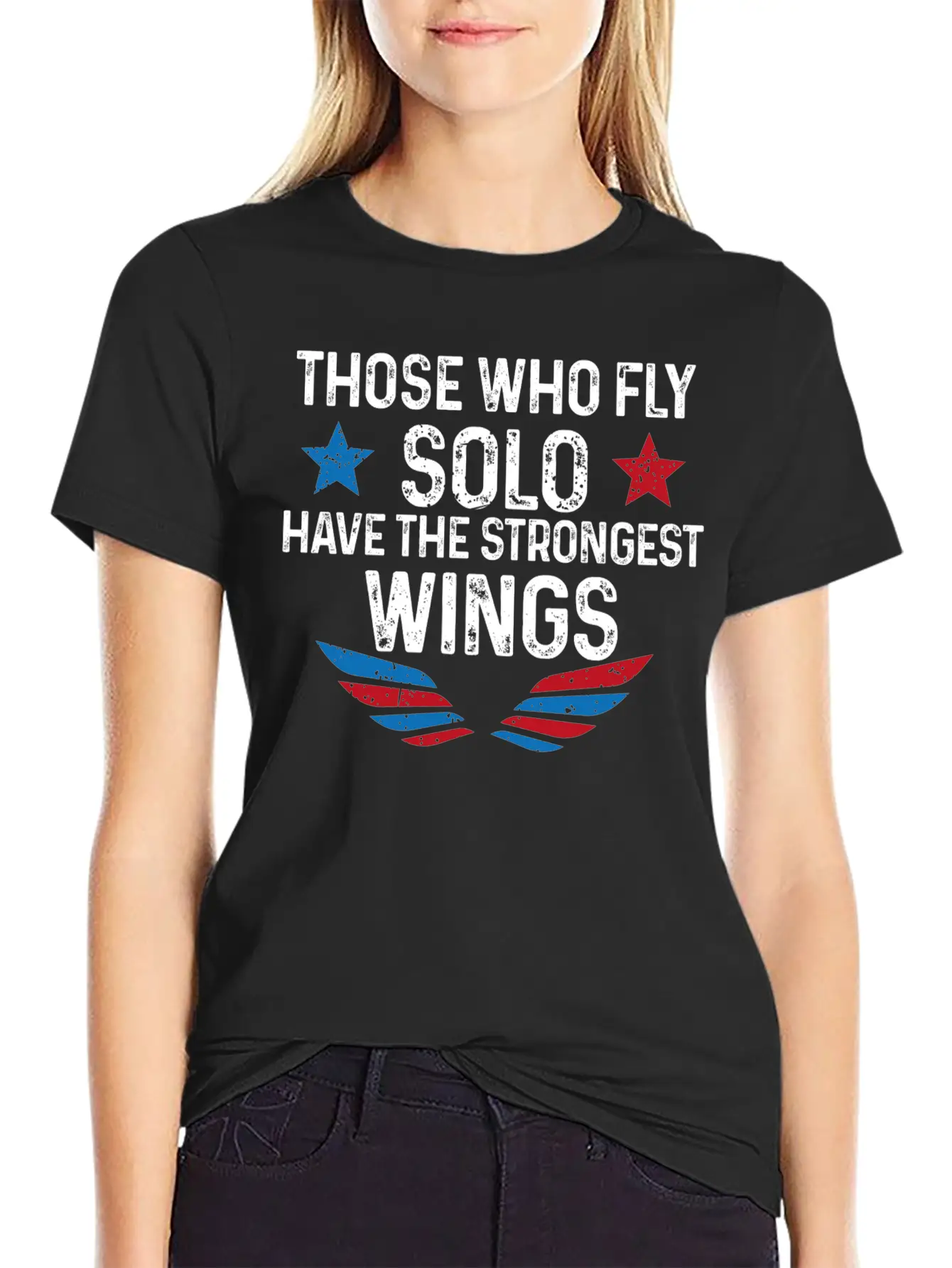 Those Who Fly Solo Have The Strongest Wings USA Breathable Soft Cotton T-Shirt – Timeless Casual Look