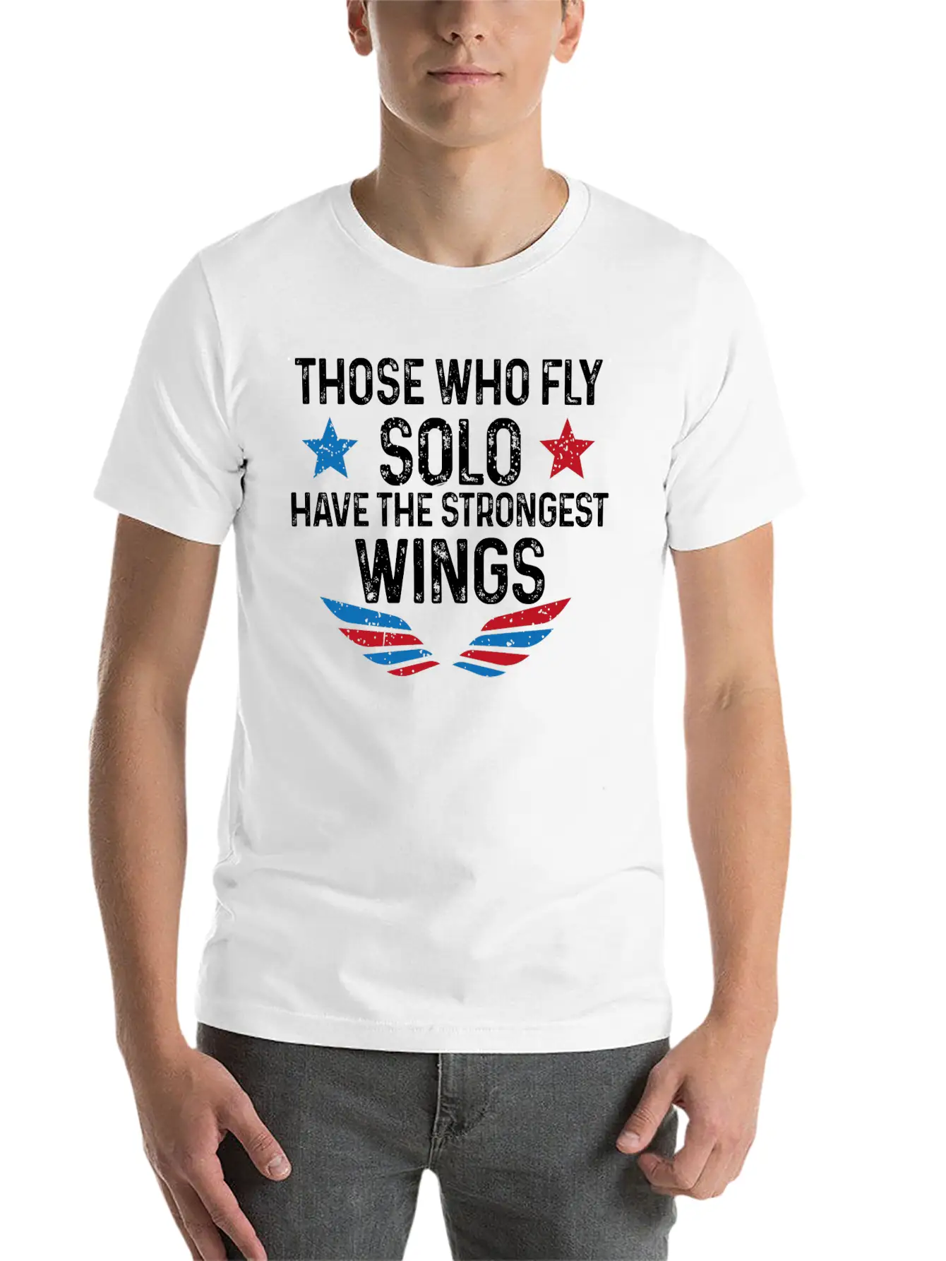 Those Who Fly Solo Have The Strongest Wings USA Breathable Soft Cotton T-Shirt – Timeless Casual Look