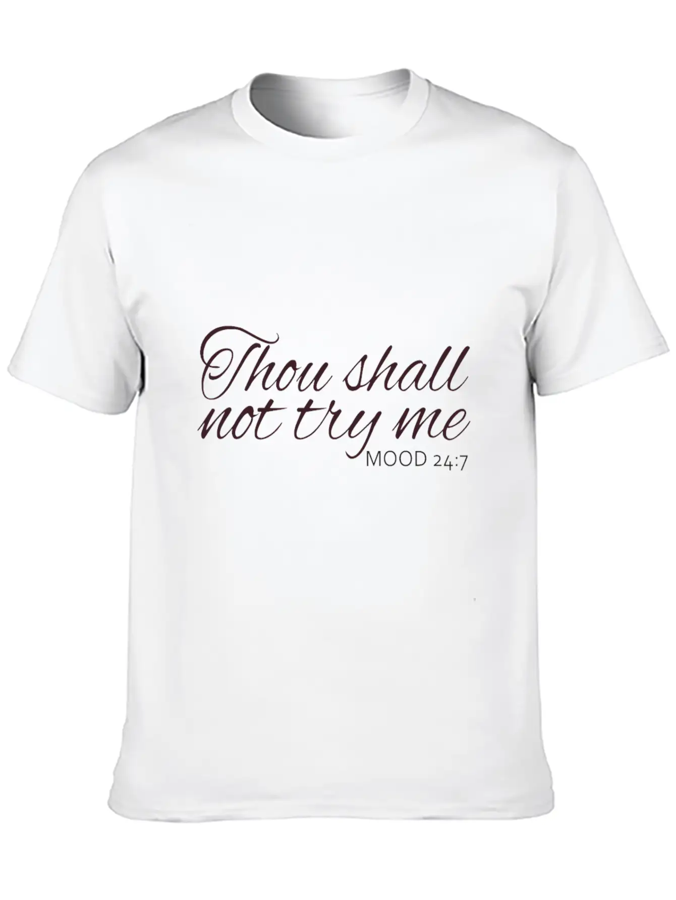 Thou Shall Not Try Me Mood Classic Cotton Tee – Unisex Comfort For Any Season