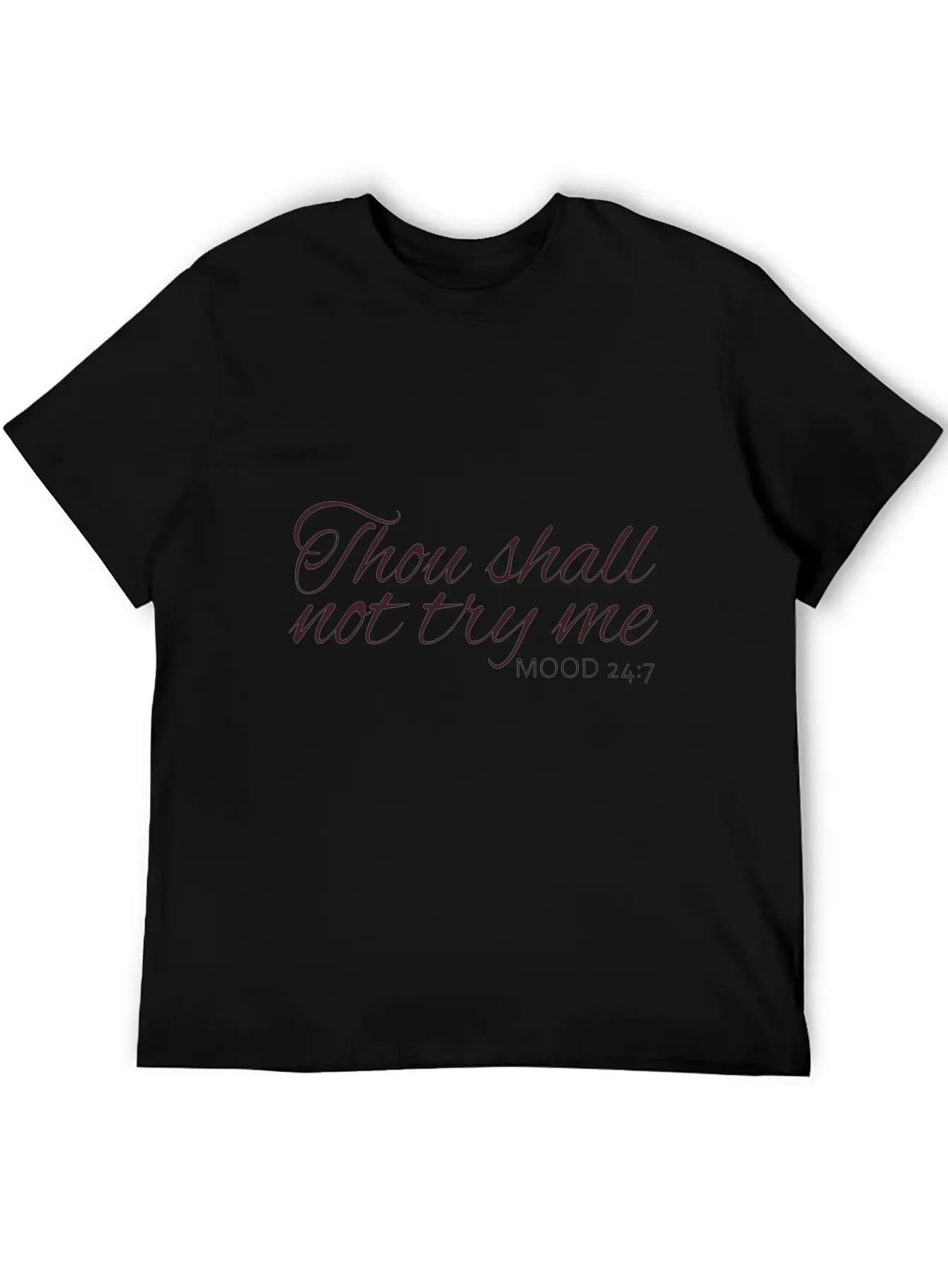 Thou Shall Not Try Me Mood Classic Cotton Tee – Unisex Comfort For Any Season