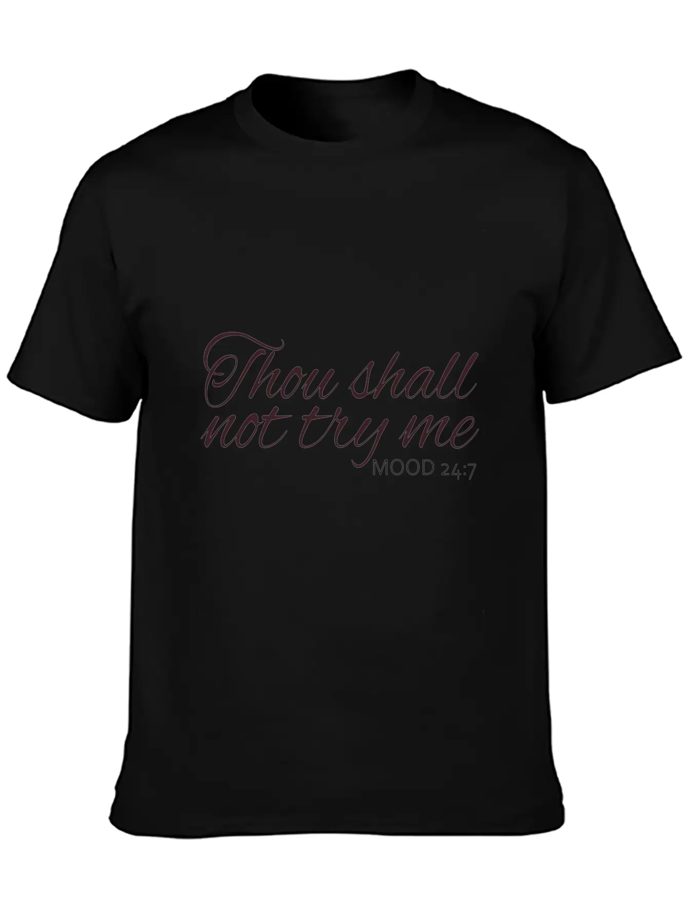 Thou Shall Not Try Me Mood Classic Cotton Tee – Unisex Comfort For Any Season