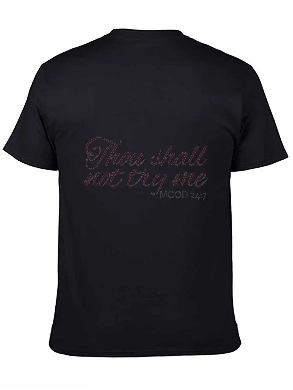 Thou Shall Not Try Me Mood Relaxed Everyday Tee – Lightweight And Durable Cotton