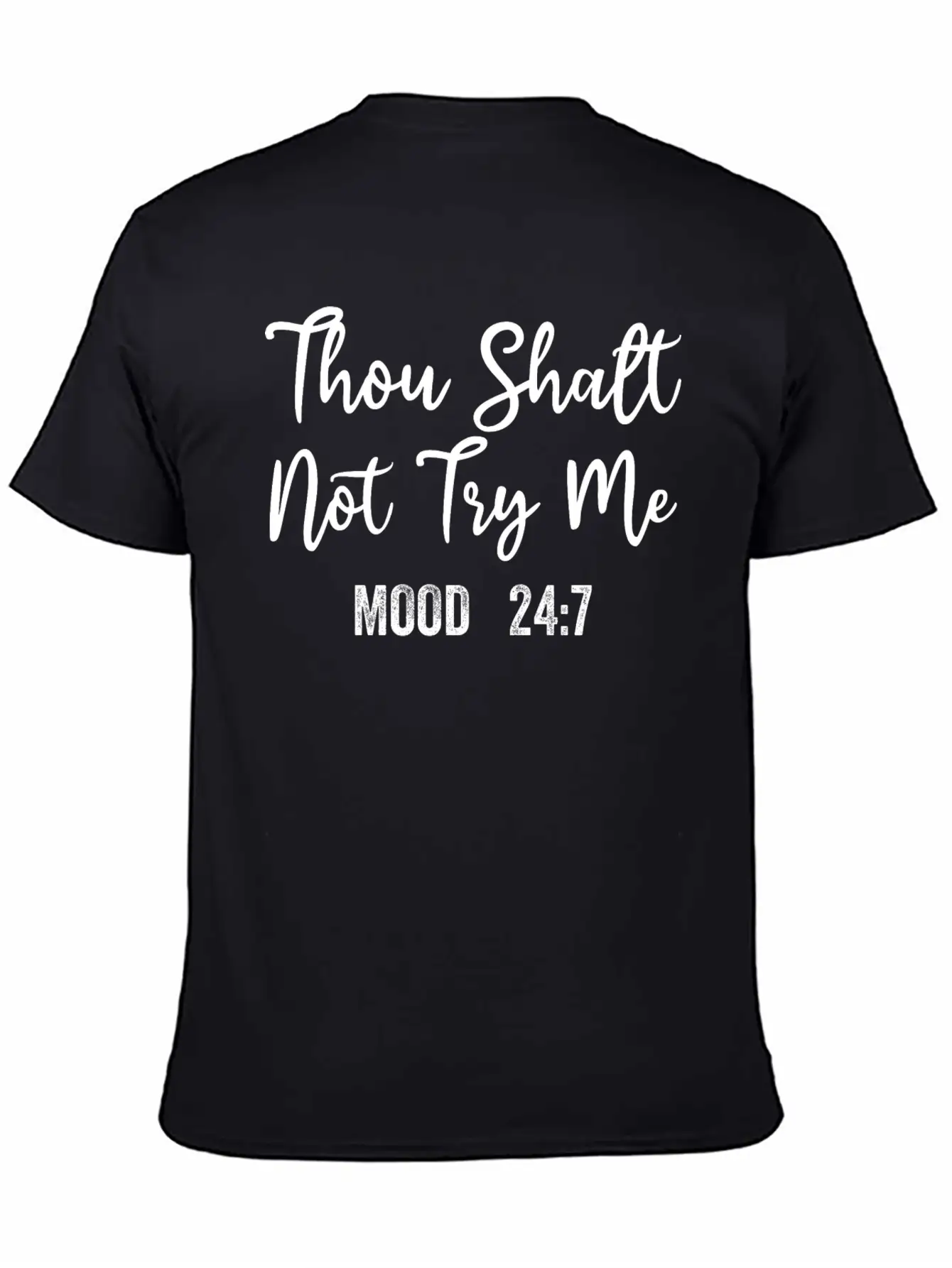 Thou Shalt Not Try Me Mood 24/7 Funny Sarcastic Breathable Graphic T-Shirt – Perfect For Casual Days