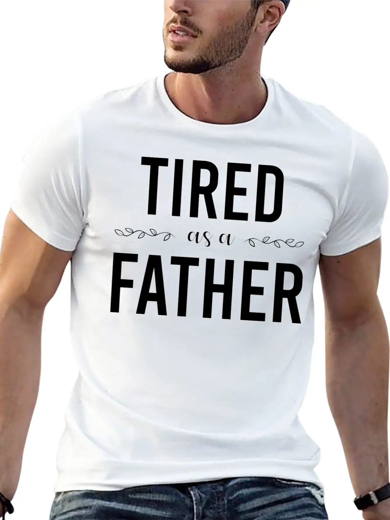 Tired As A Father Stylish Everyday T-Shirt – Unisex Basic Cotton Tee
