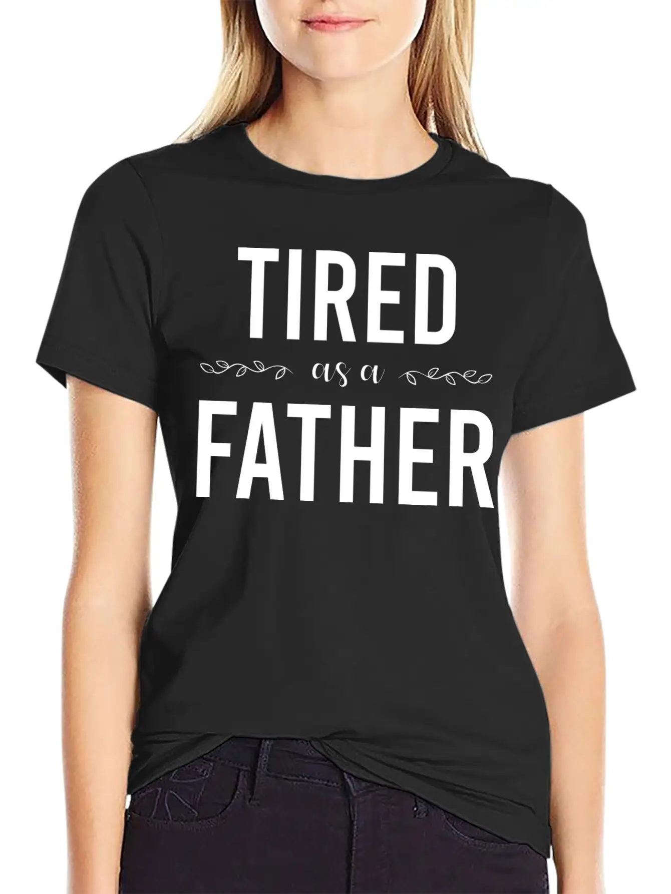 Tired As A Father Stylish Everyday T-Shirt – Unisex Basic Cotton Tee