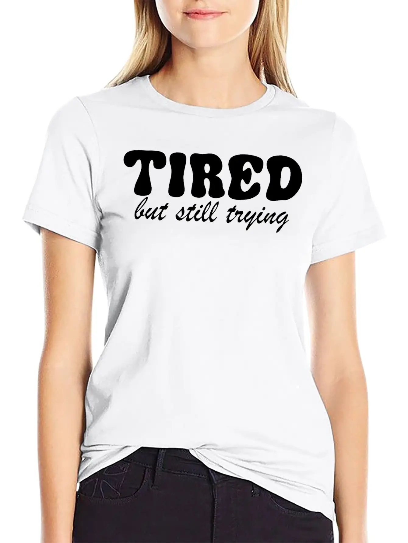 Tired But Still Trying 3 Basic Graphic T-Shirt – Daily Comfort In Soft Cotton